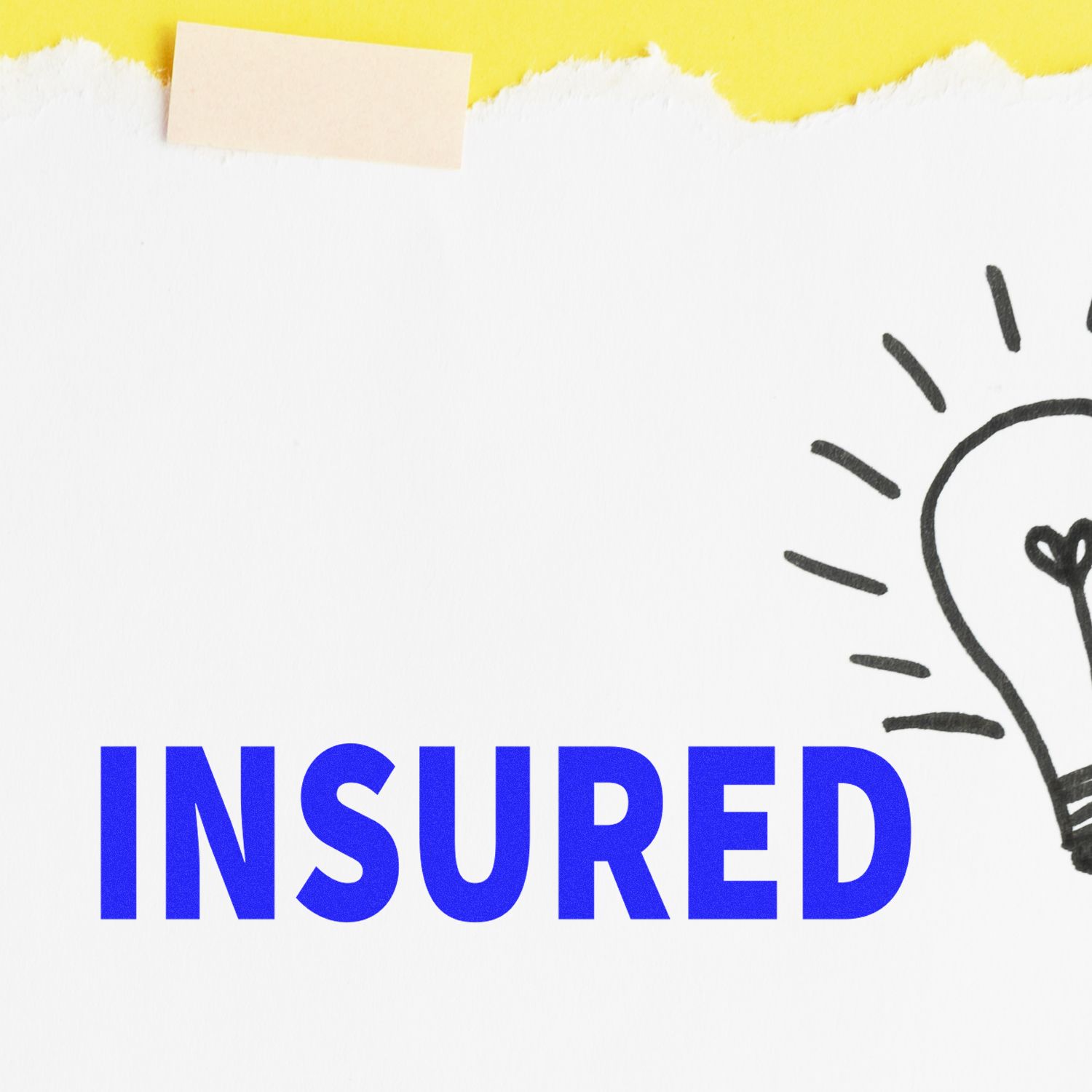 Insured Rubber Stamp in blue ink on white paper with a light bulb doodle on the right, against a yellow background with torn edges.