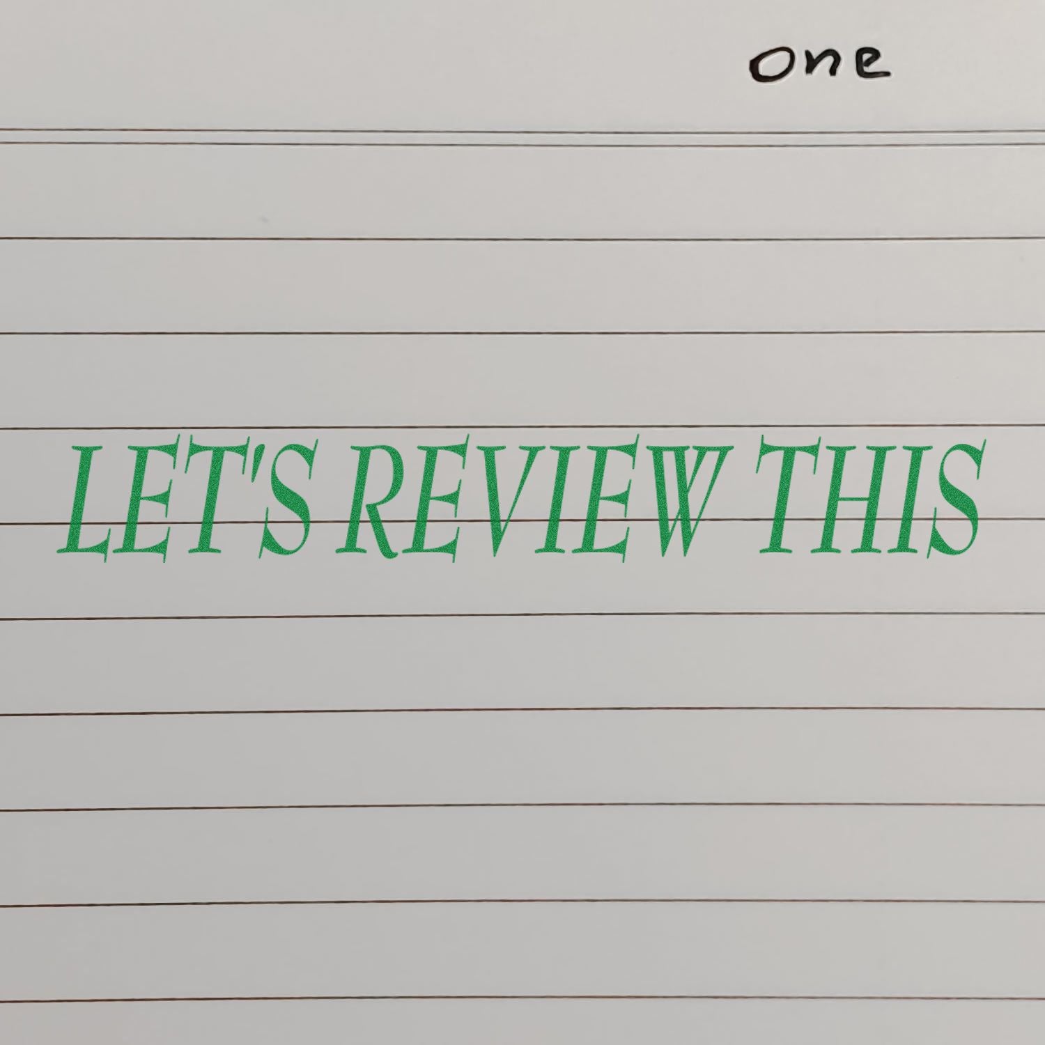 Large Lets Review This Rubber Stamp in green ink on lined paper, with the word one handwritten at the top right corner.