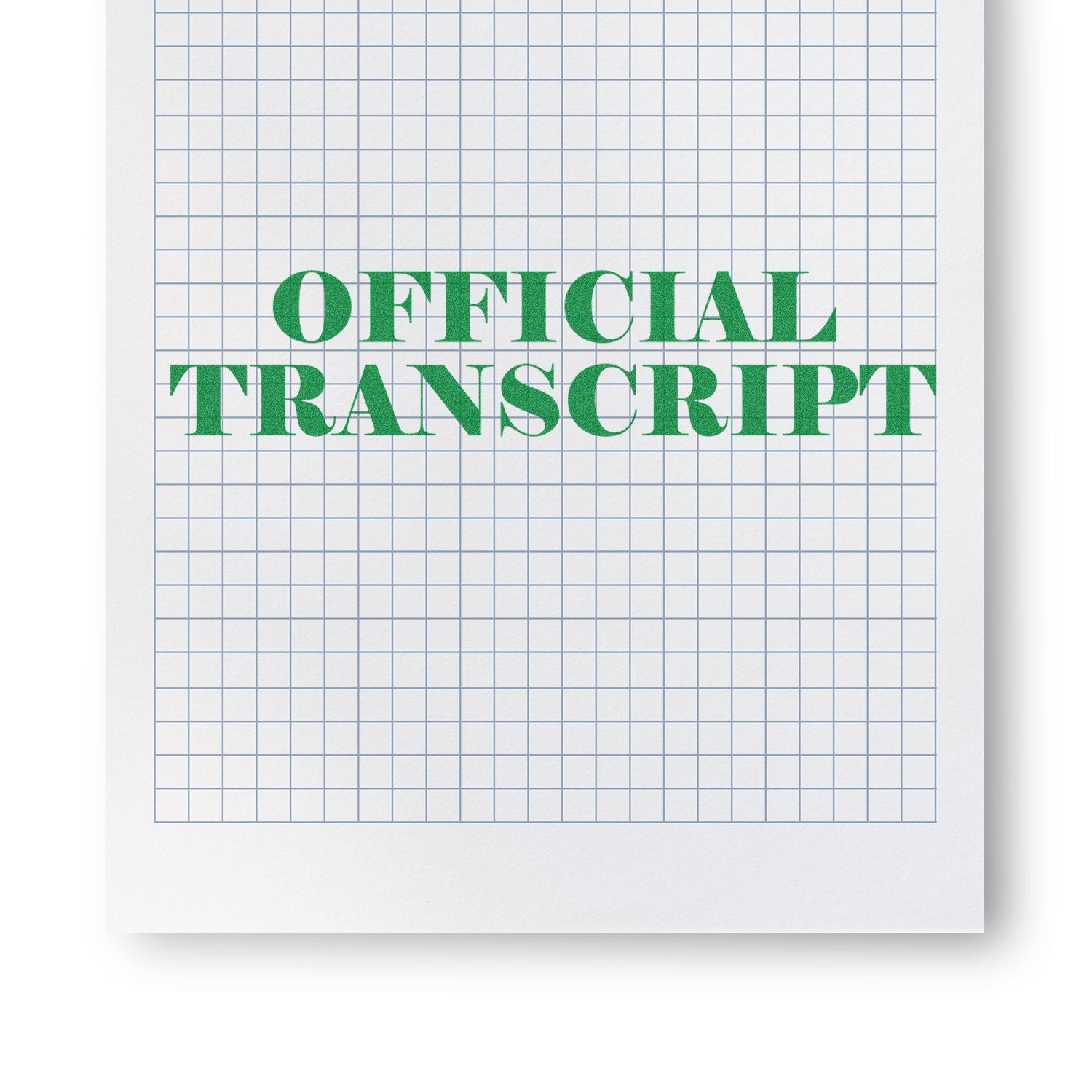 Self Inking Official Transcript Stamp in green ink on a grid paper, clearly marking the text OFFICIAL TRANSCRIPT in bold letters.