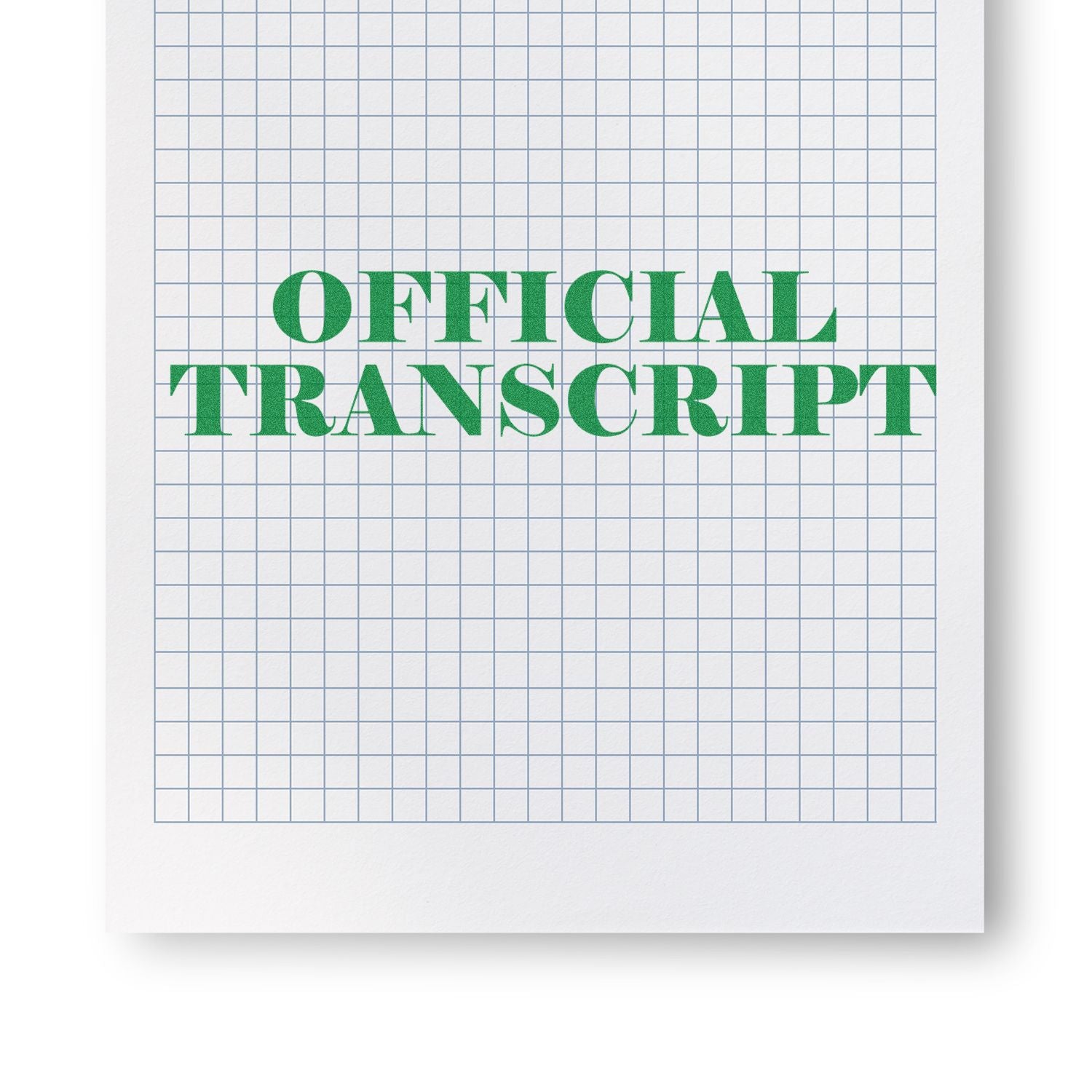 Slim Pre-Inked Official Transcript Stamp in green ink on a grid-patterned paper, clearly marking the document as an official transcript.