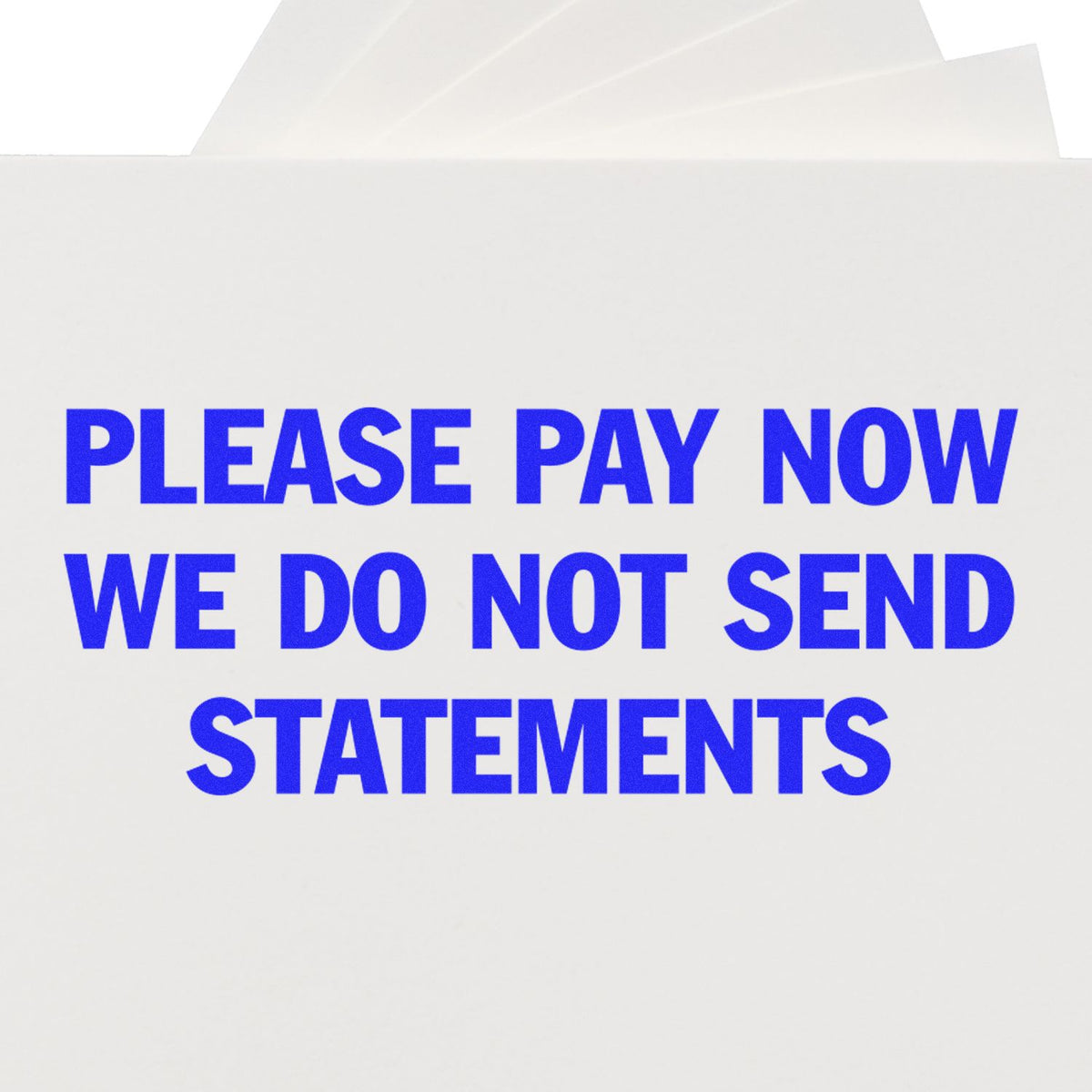 Large Please Pay Now No Statements Rubber Stamp In Use Photo