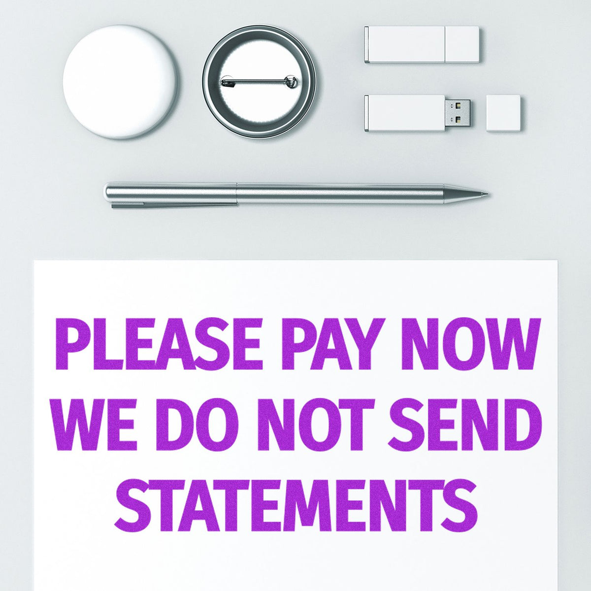 Please Pay Now No Statements will be Sent Rubber Stamp In Use