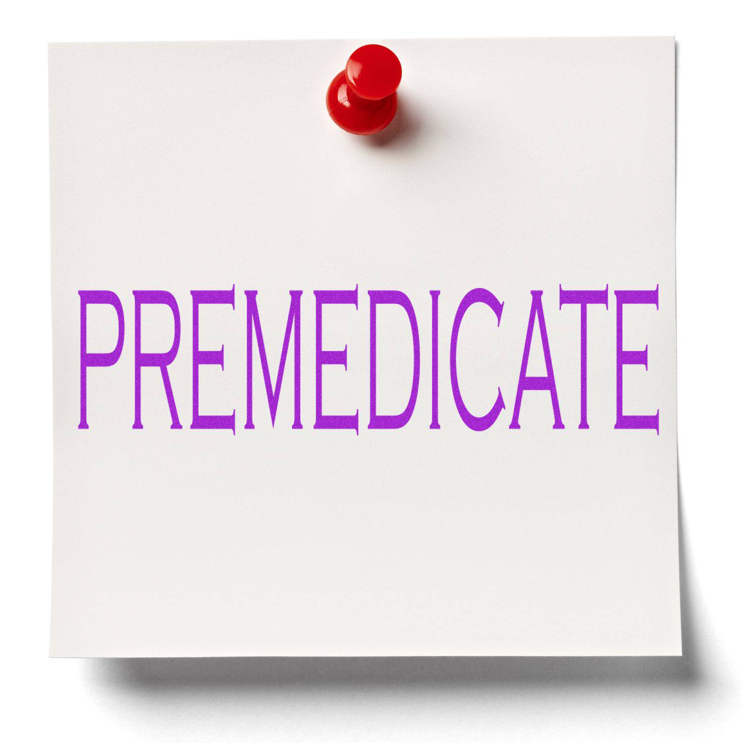 Large Premedicate Rubber Stamp imprint in purple ink on white paper, pinned to a board with a red pushpin.