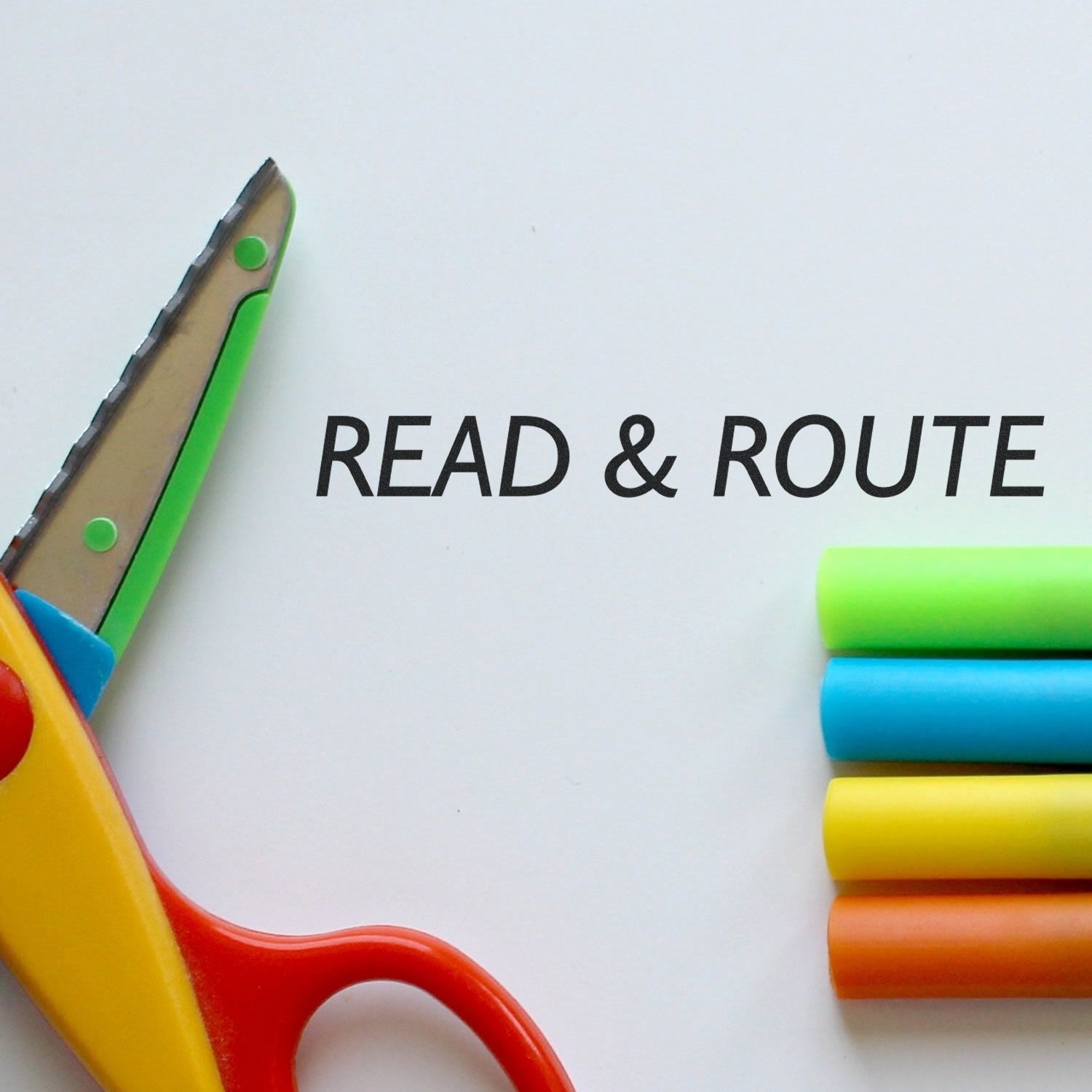 Large Read & Route Rubber Stamp in use, with colorful markers and a pair of scissors nearby on a white background.