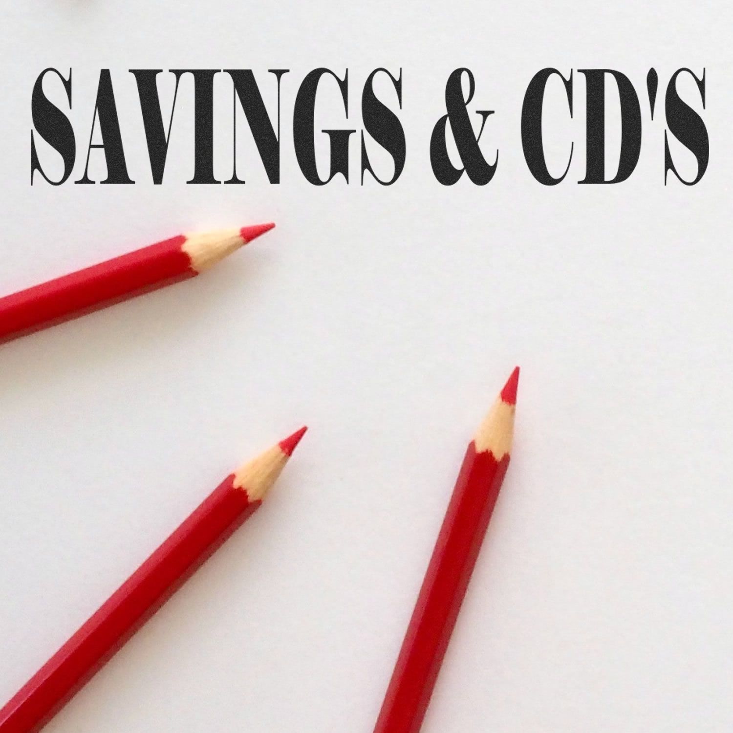 Red pencils on white background with 'SAVINGS & CD'S' text, representing a Savings & CDs rubber stamp.