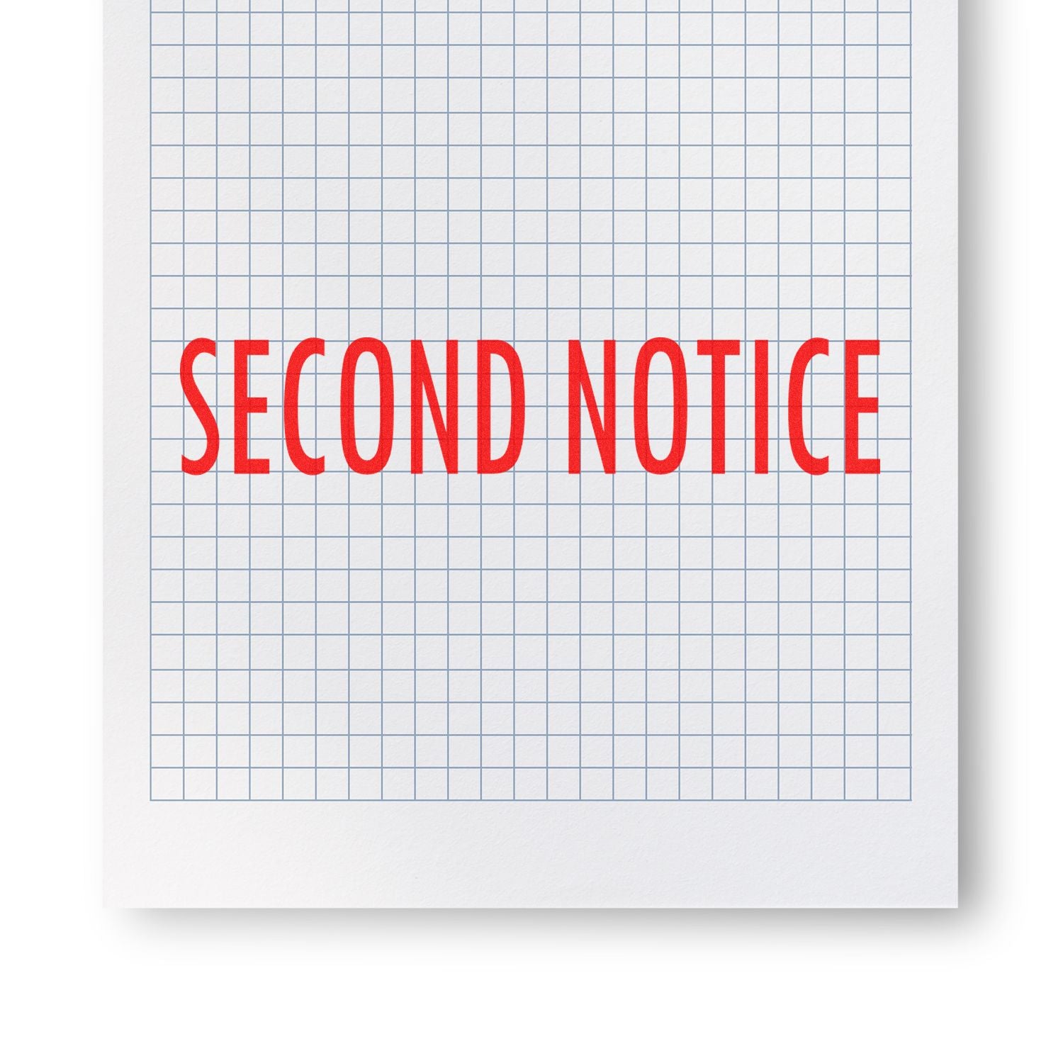 Second Notice Rubber Stamp in red ink on a white paper with a blue grid pattern background.