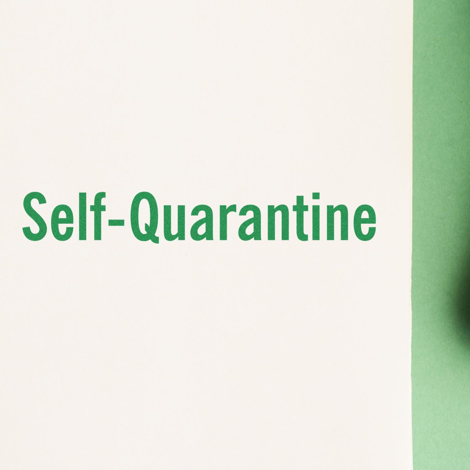 Large Self-Quarantine Rubber Stamp in green ink on a white paper background, partially shown on the right side.