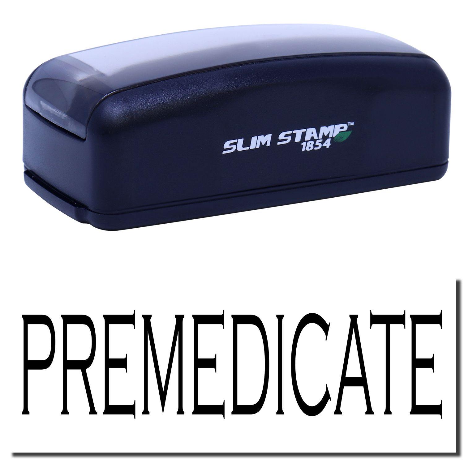 Image of a Large Pre-Inked Premedicate Stamp with a black casing and the word PREMEDICATE stamped below it in bold black letters.