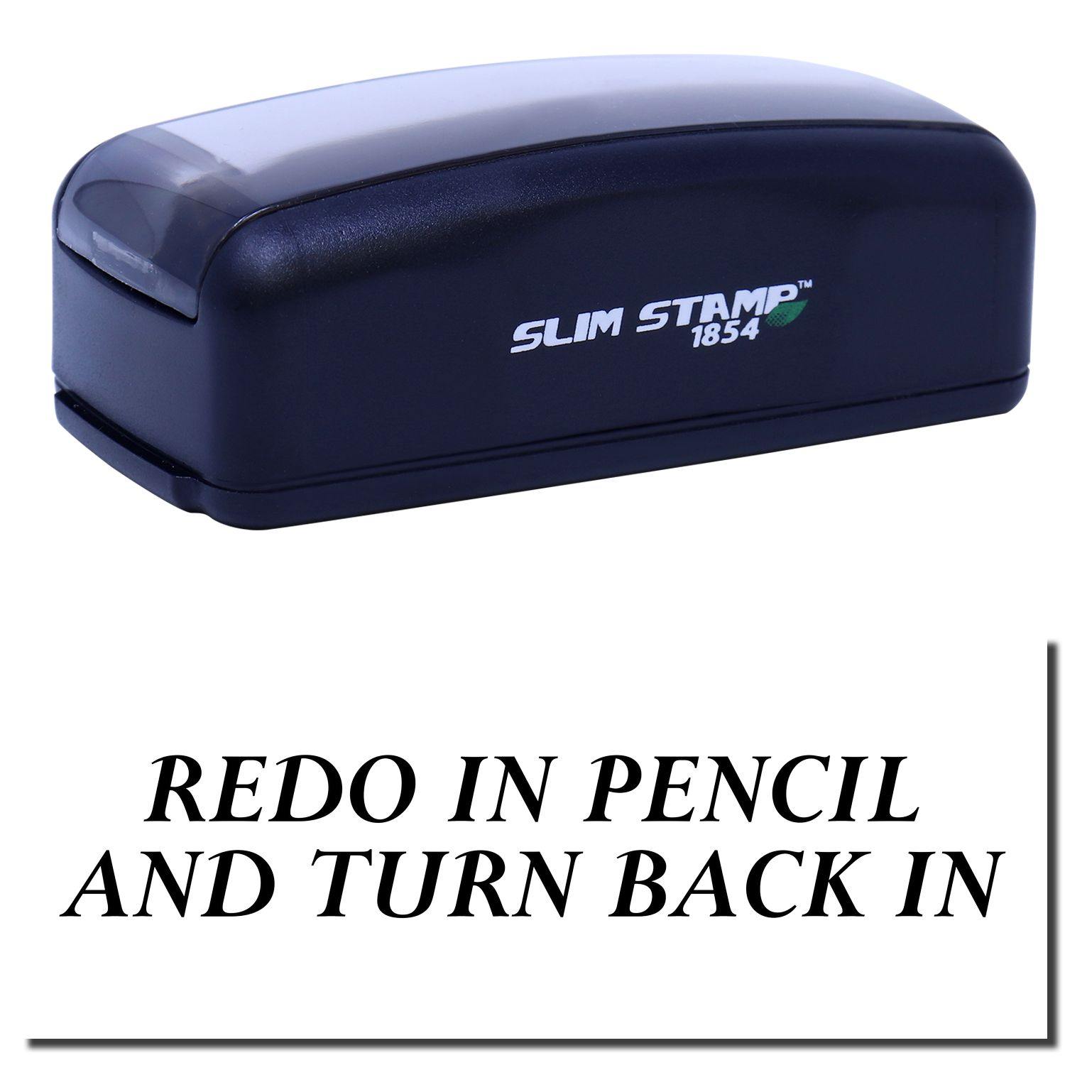 A stock office pre-inked stamp with a stamped image showing how the text REDO IN PENCIL AND TURN BACK IN in a large font is displayed after stamping.