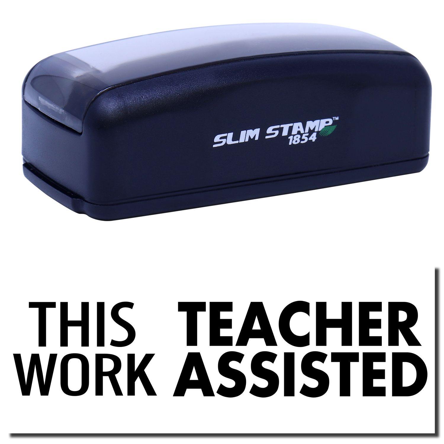 Large Pre-Inked This Work Teacher Assisted Stamp, black, with SLIM STAMP 1854 branding, shown with text THIS WORK TEACHER ASSISTED.