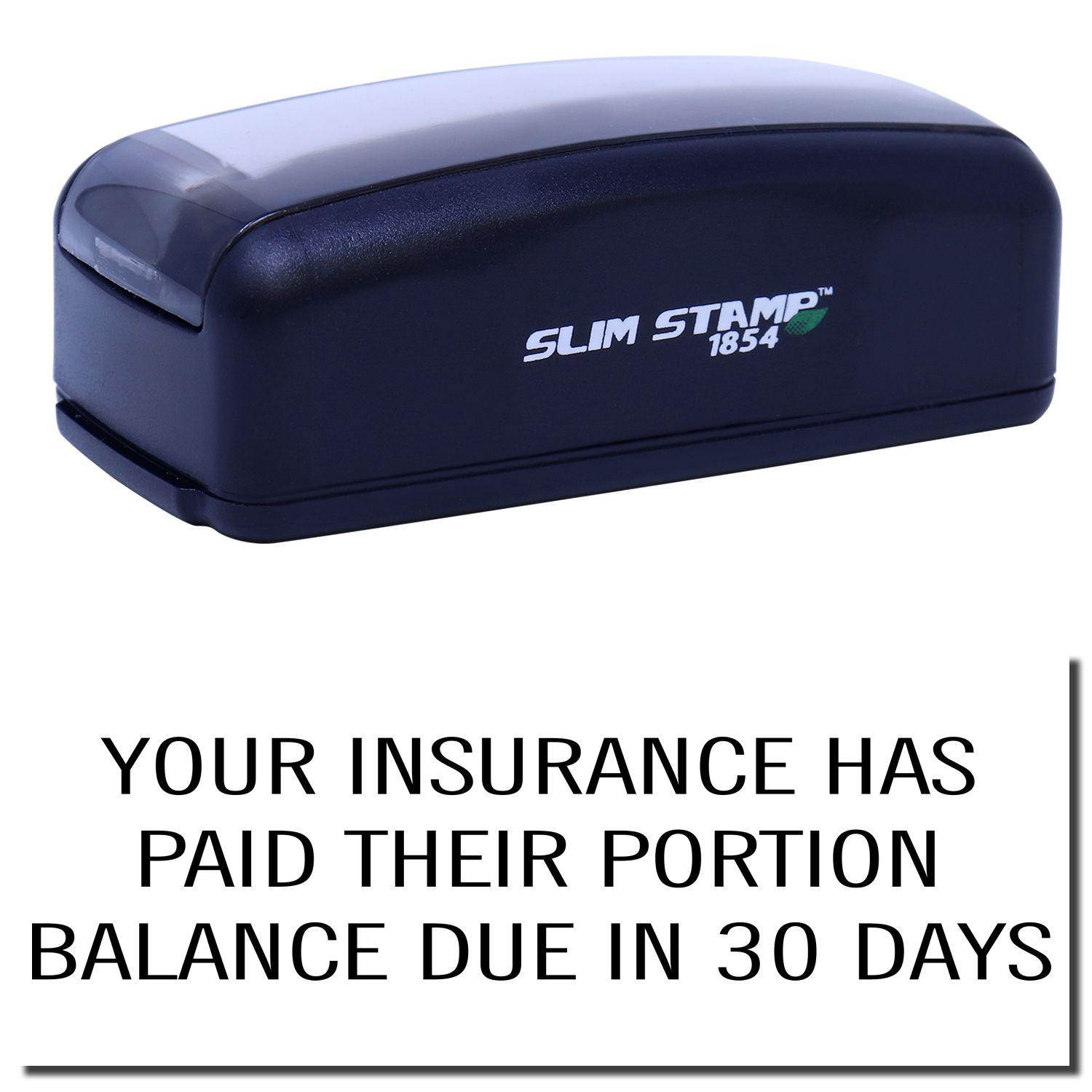 Large Pre-Inked Your Insurance Has Paid Their Portion Stamp in black, with text YOUR INSURANCE HAS PAID THEIR PORTION BALANCE DUE IN 30 DAYS.