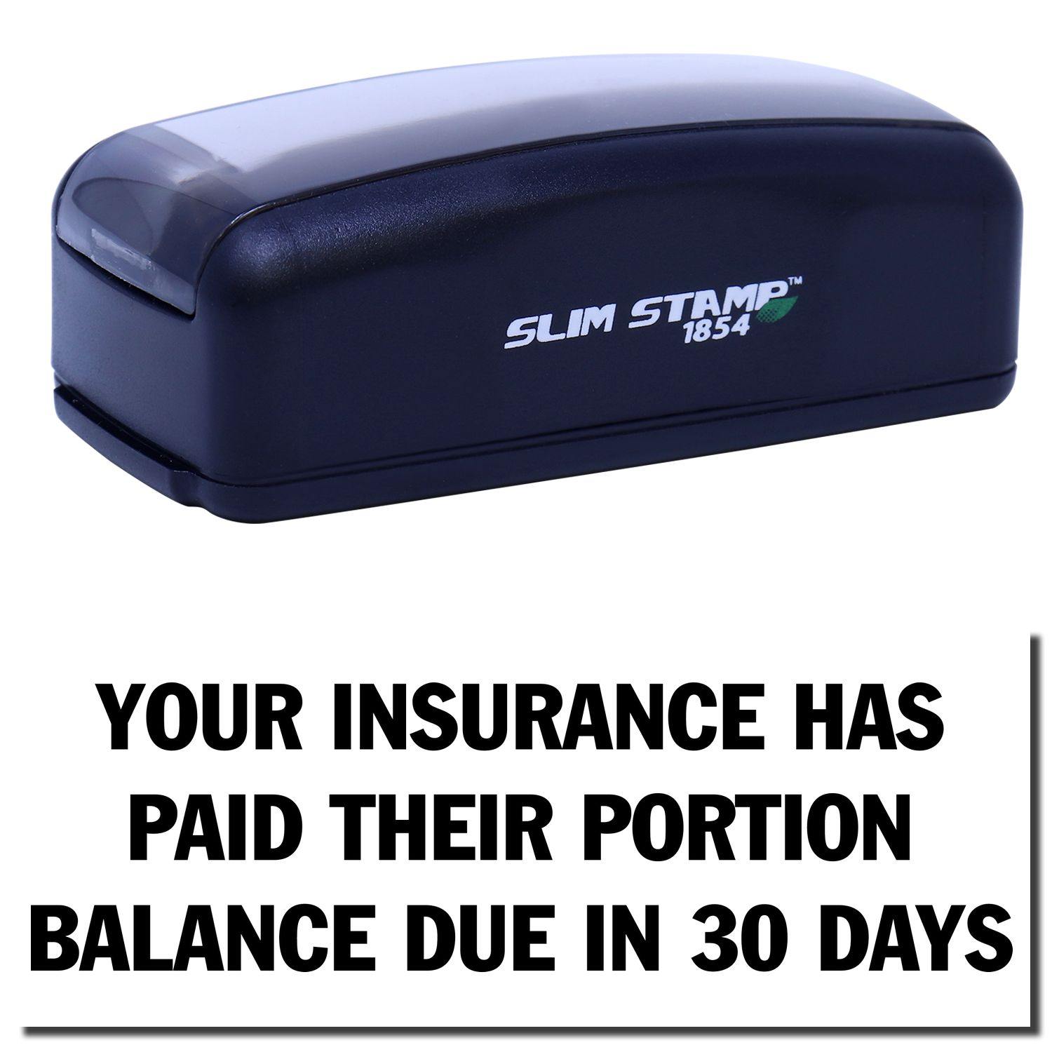 Large Pre-Inked Your Insurance Has Paid Their Portion Stamp in black with text YOUR INSURANCE HAS PAID THEIR PORTION BALANCE DUE IN 30 DAYS.