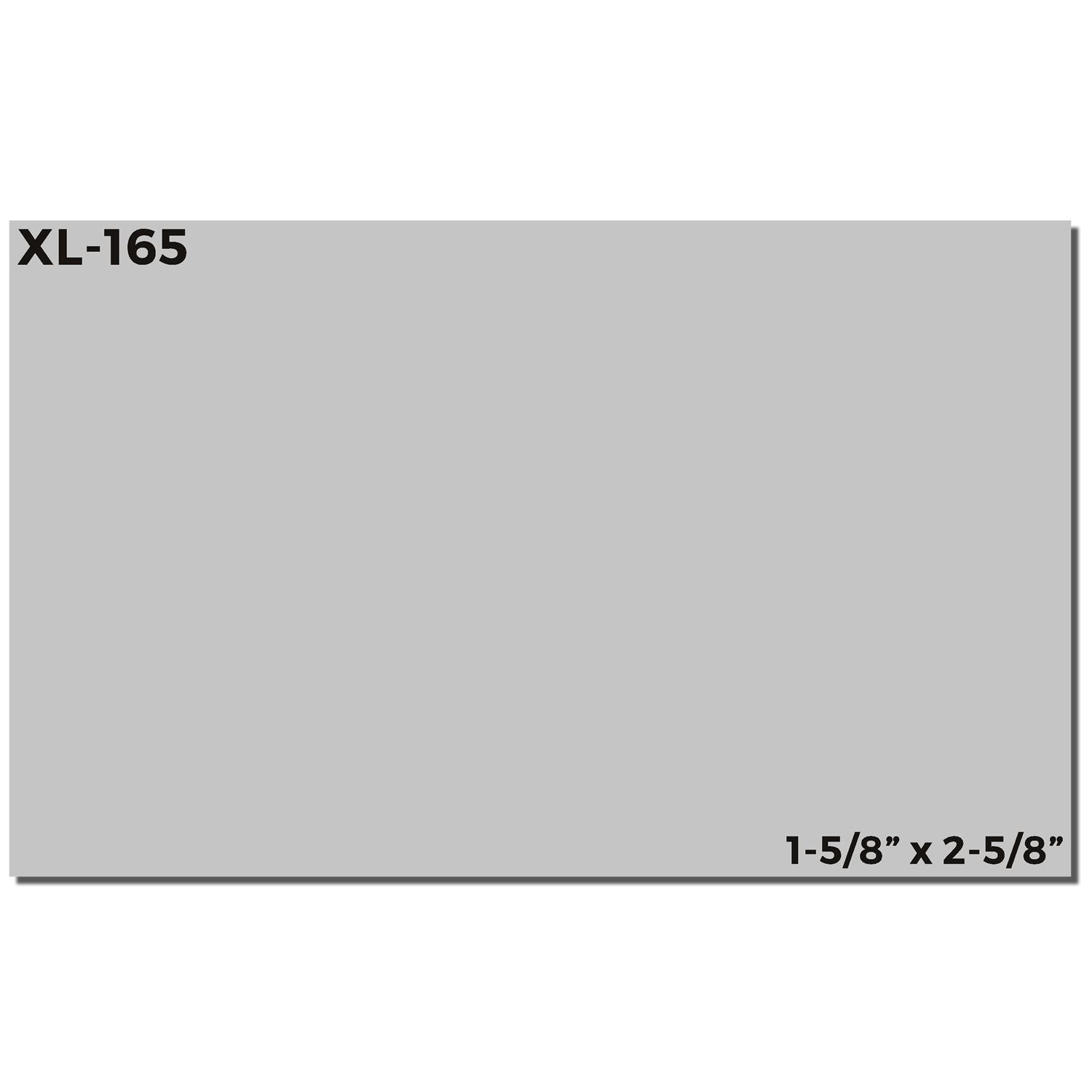 MaxLight XL2-165 Custom Pre-Inked Business Stamp 1-1/2 x 2-1/2, gray rectangular stamp with dimensions labeled in black text.