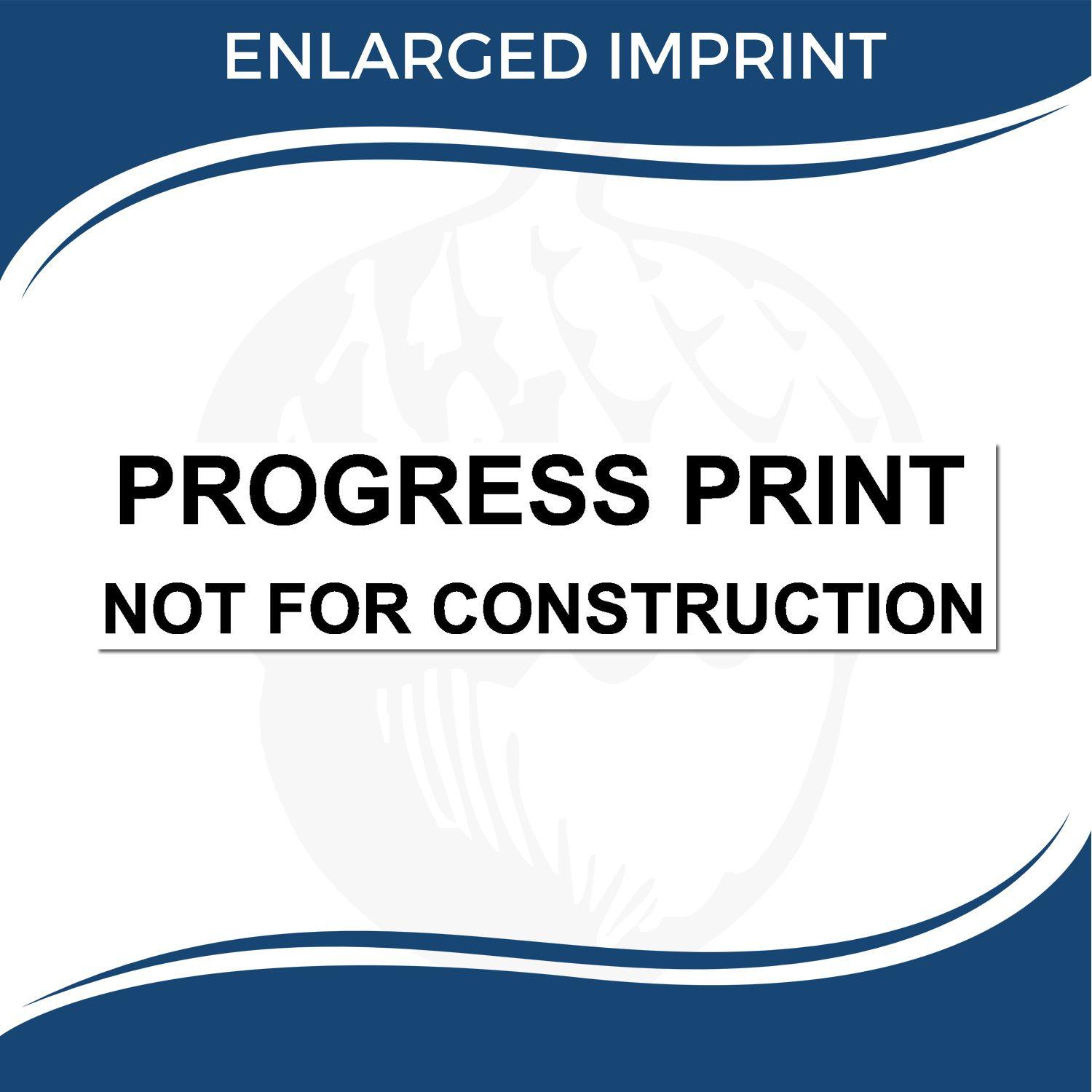 Self Inking Progress Print Stamp with PROGRESS PRINT NOT FOR CONSTRUCTION text, shown with an enlarged imprint on a white background.