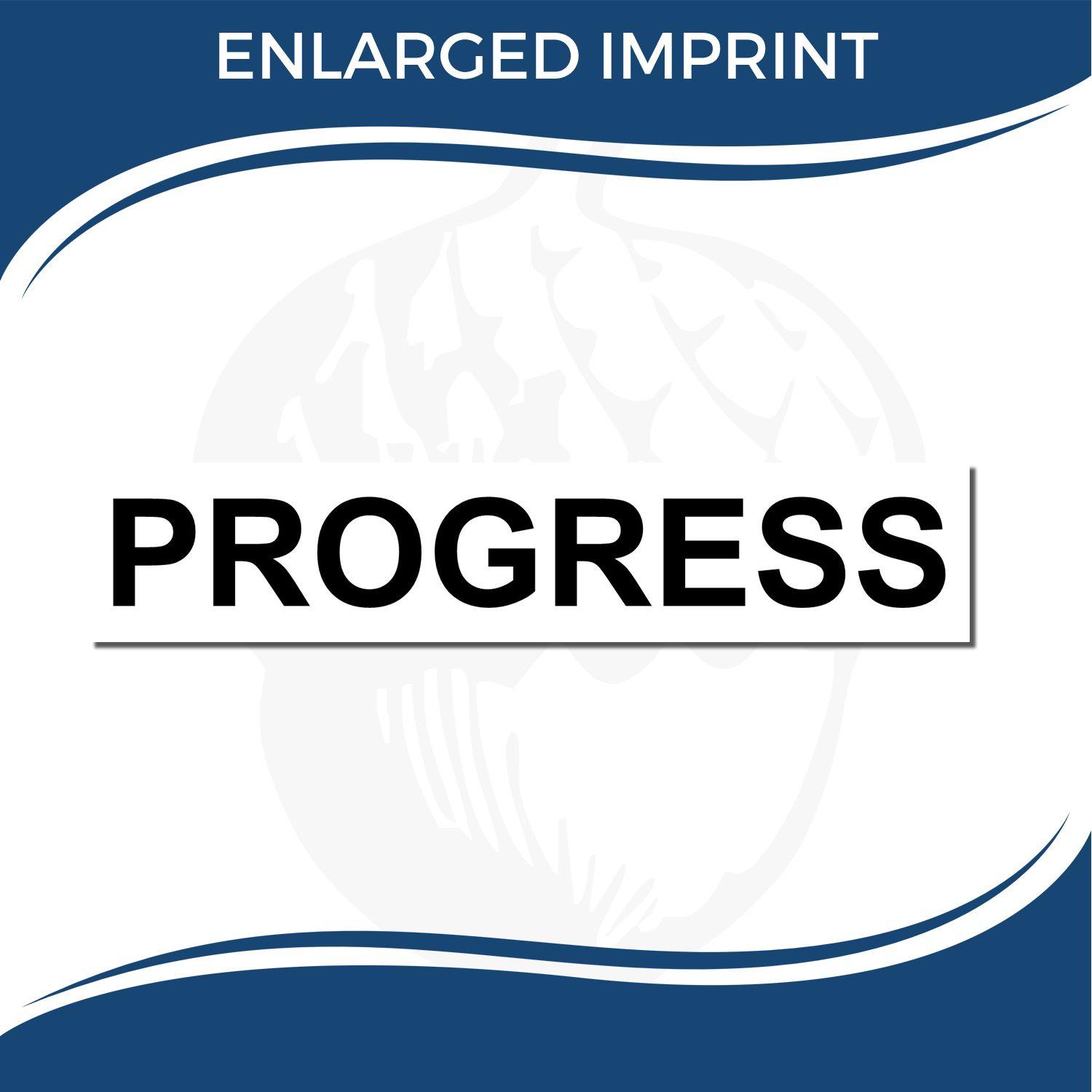 Self Inking Progress Stamp with the word 'PROGRESS' in bold black letters on a white background, labeled 'ENLARGED IMPRINT'.