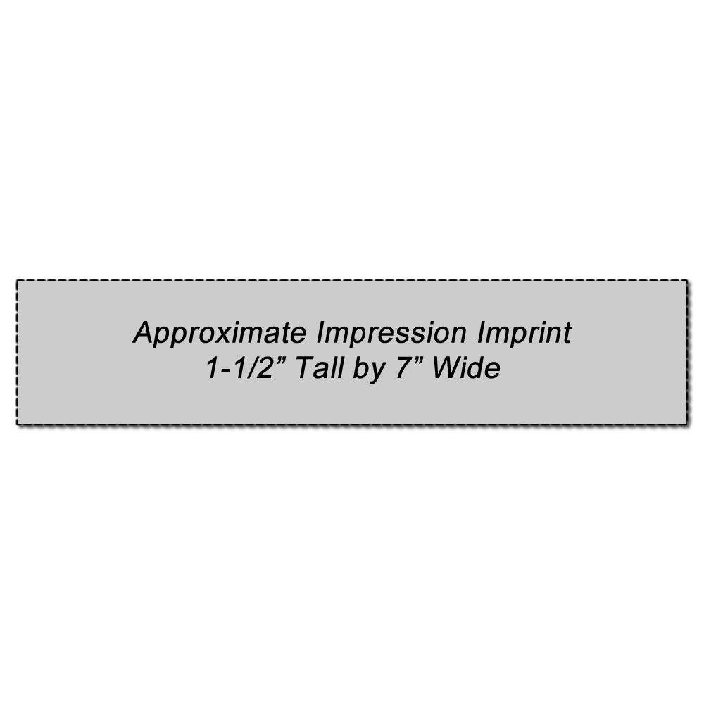 Custom Rubber Stamp Size 1-1/2 x 7, showing an approximate impression imprint of 1-1/2 inches tall by 7 inches wide on a gray background.
