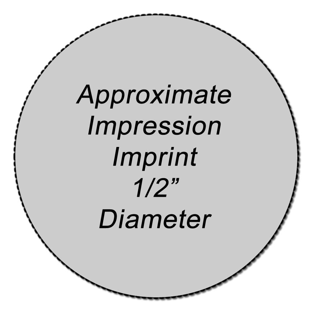 Custom Rubber Stamp Size 1/2 Inch Diameter with text Approximate Impression Imprint 1/2” Diameter in black on a gray circular background.