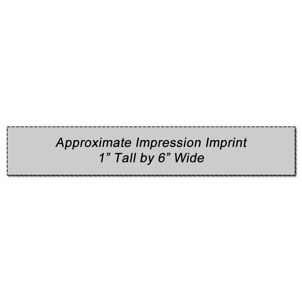 Custom Rubber Stamp Size 1 x 6 with an approximate impression imprint of 1 inch tall by 6 inches wide, displayed on a white background.