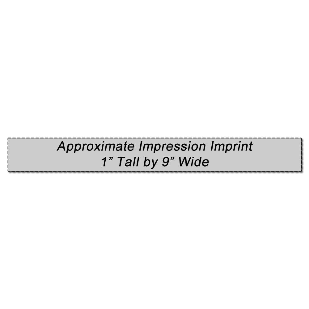 Custom Rubber Stamp Size 1 x 9 with an imprint reading Approximate Impression Imprint 1” Tall by 9” Wide on a white background.
