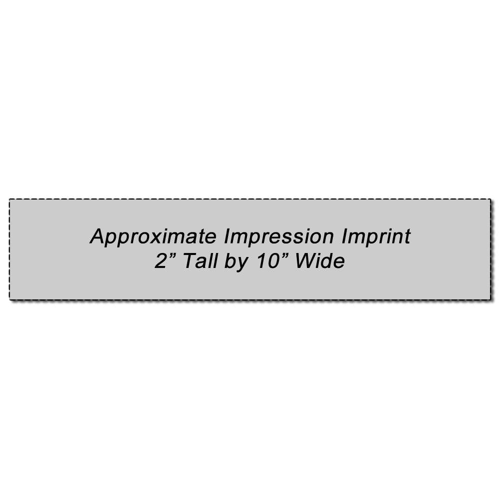Custom Rubber Stamp Size 2 x 10 with an approximate impression imprint of 2 inches tall by 10 inches wide, shown on a white background.