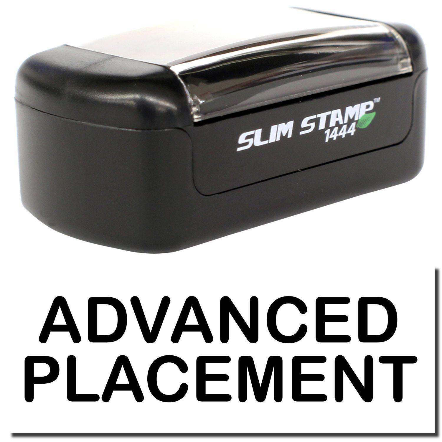 A stock office pre-inked stamp with a stamped image showing how the text ADVANCED PLACEMENT is displayed after stamping.