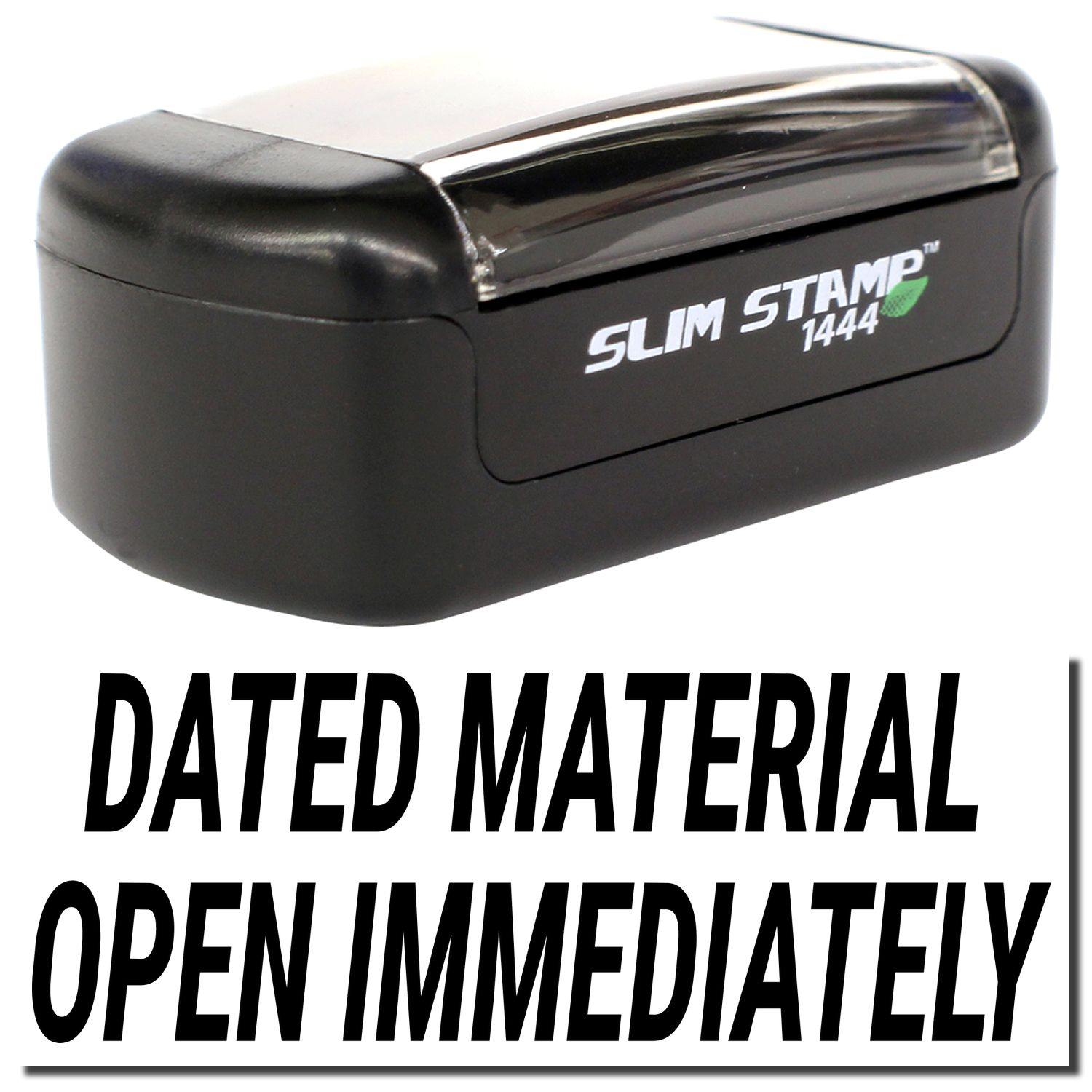 A stock office pre-inked stamp with a stamped image showing how the text DATED MATERIAL OPEN IMMEDIATELY is displayed after stamping.