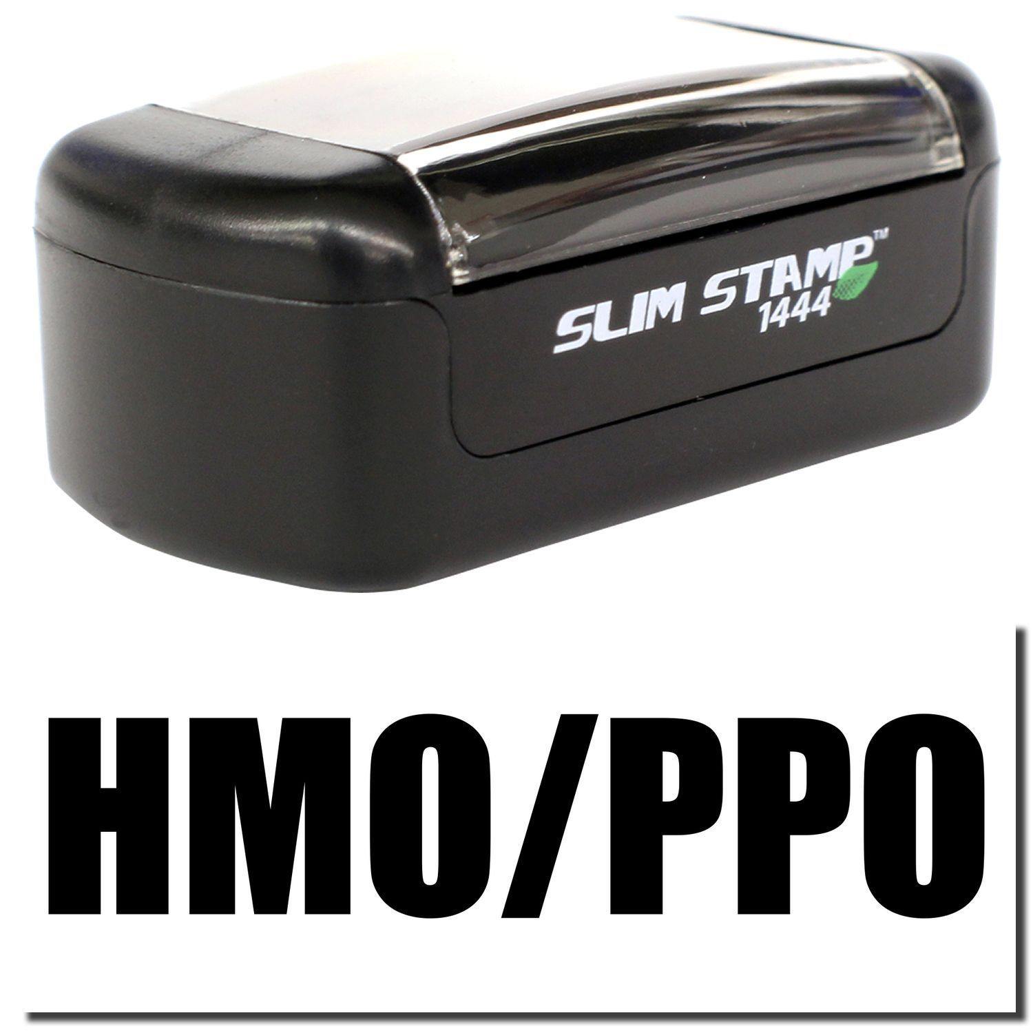 A stock office pre-inked stamp with a stamped image showing how the text HMO/PPO is displayed after stamping.