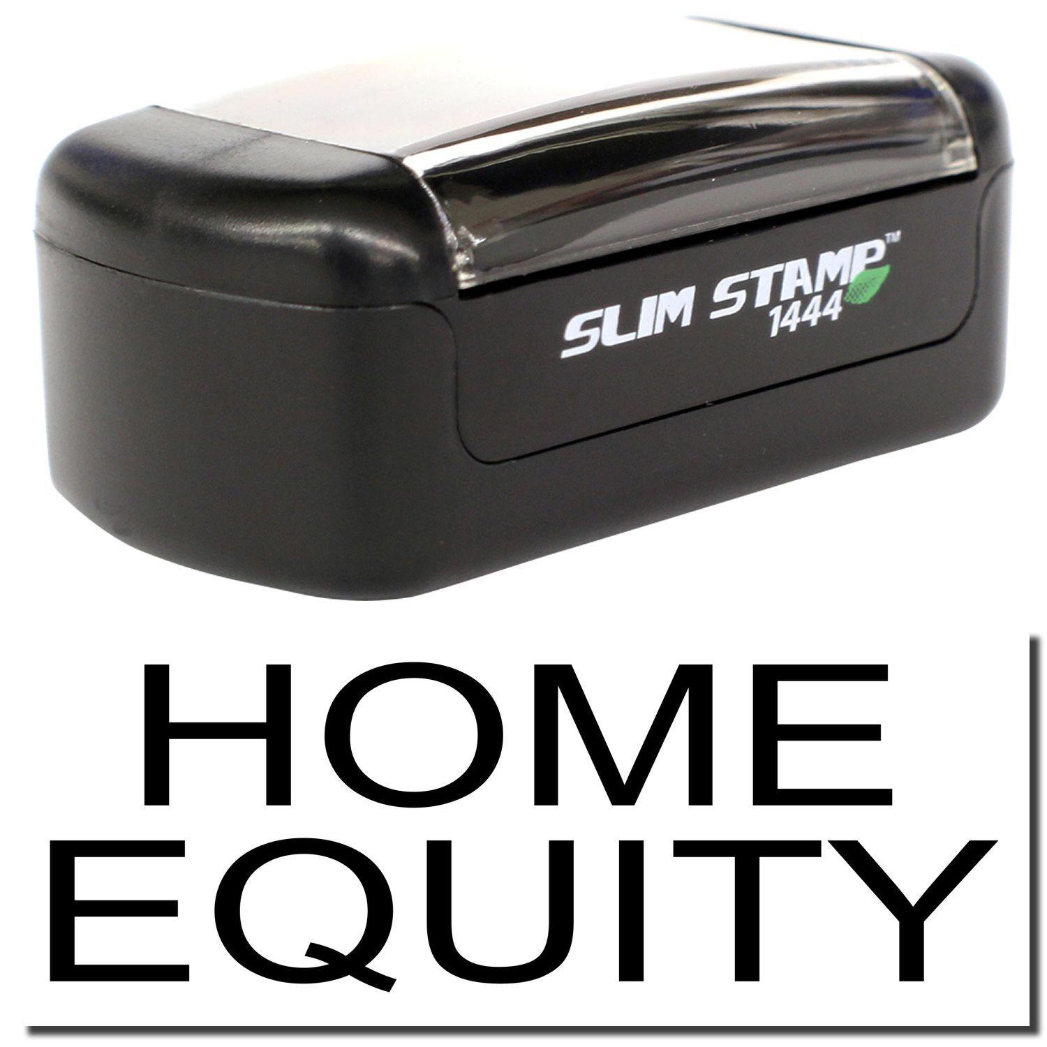 A stock office pre-inked stamp with a stamped image showing how the text HOME EQUITY is displayed after stamping.