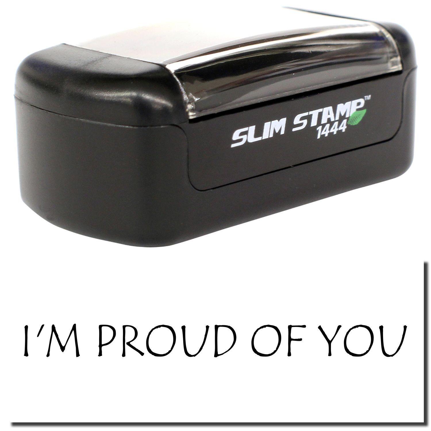 A stock office pre-inked stamp with a stamped image showing how the text I'M PROUD OF YOU is displayed after stamping.