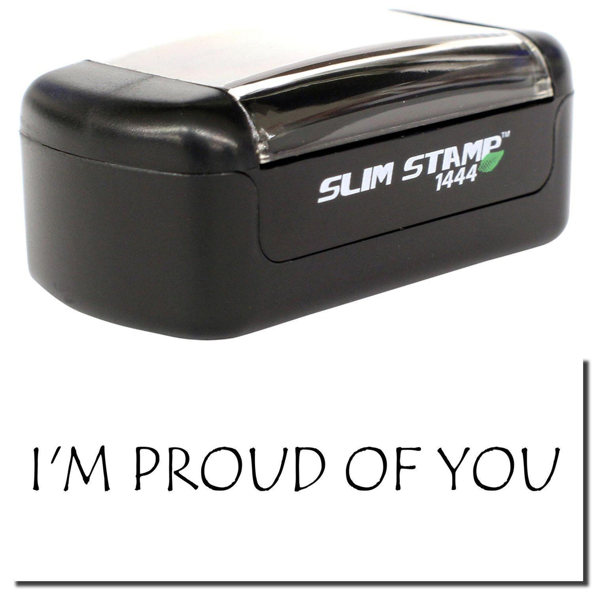 A stock office pre-inked stamp with a stamped image showing how the text &quot;I&#39;M PROUD OF YOU&quot; is displayed after stamping.
