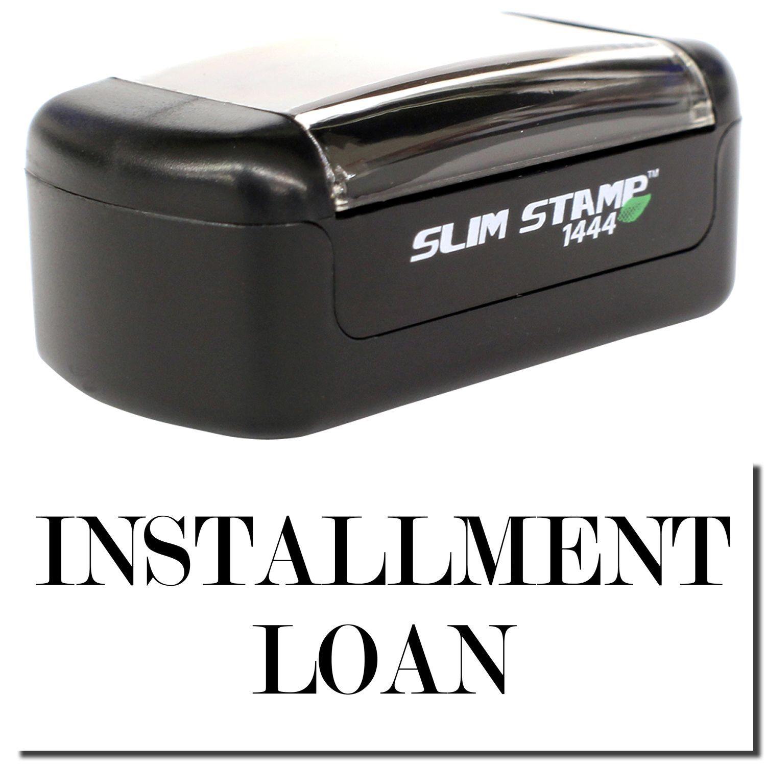 A stock office pre-inked stamp with a stamped image showing how the text "INSTALLMENT LOAN" is displayed after stamping.