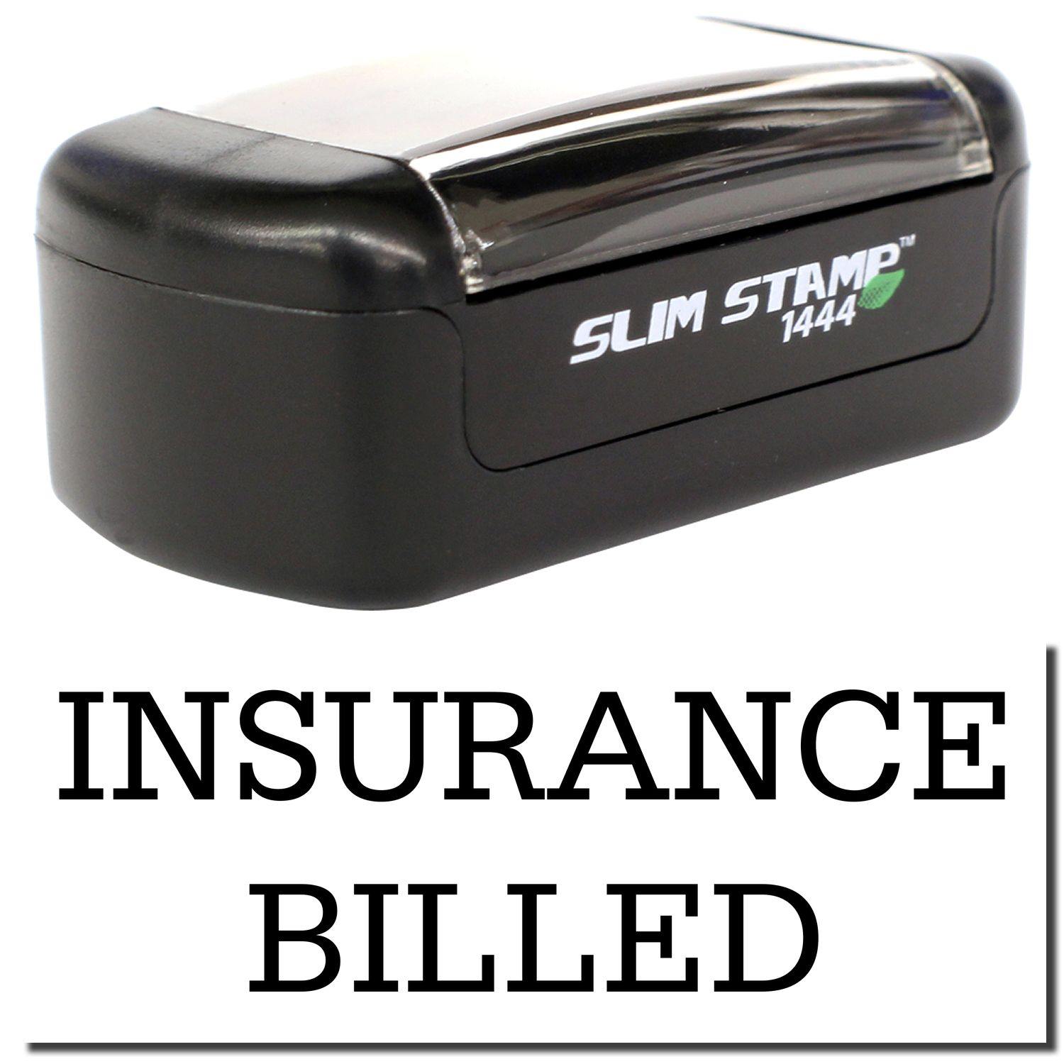 A stock office pre-inked stamp with a stamped image showing how the text "INSURANCE BILLED" is displayed after stamping.