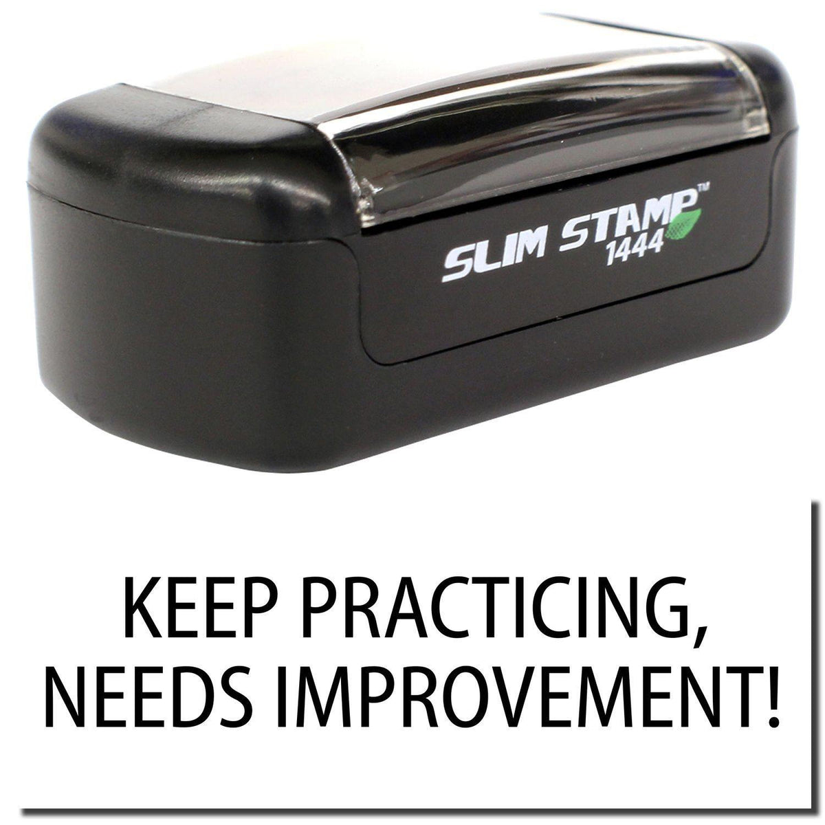 A stock office pre-inked stamp with a stamped image showing how the text &quot;KEEP PRACTICING, NEEDS IMPROVEMENT!&quot; is displayed after stamping.