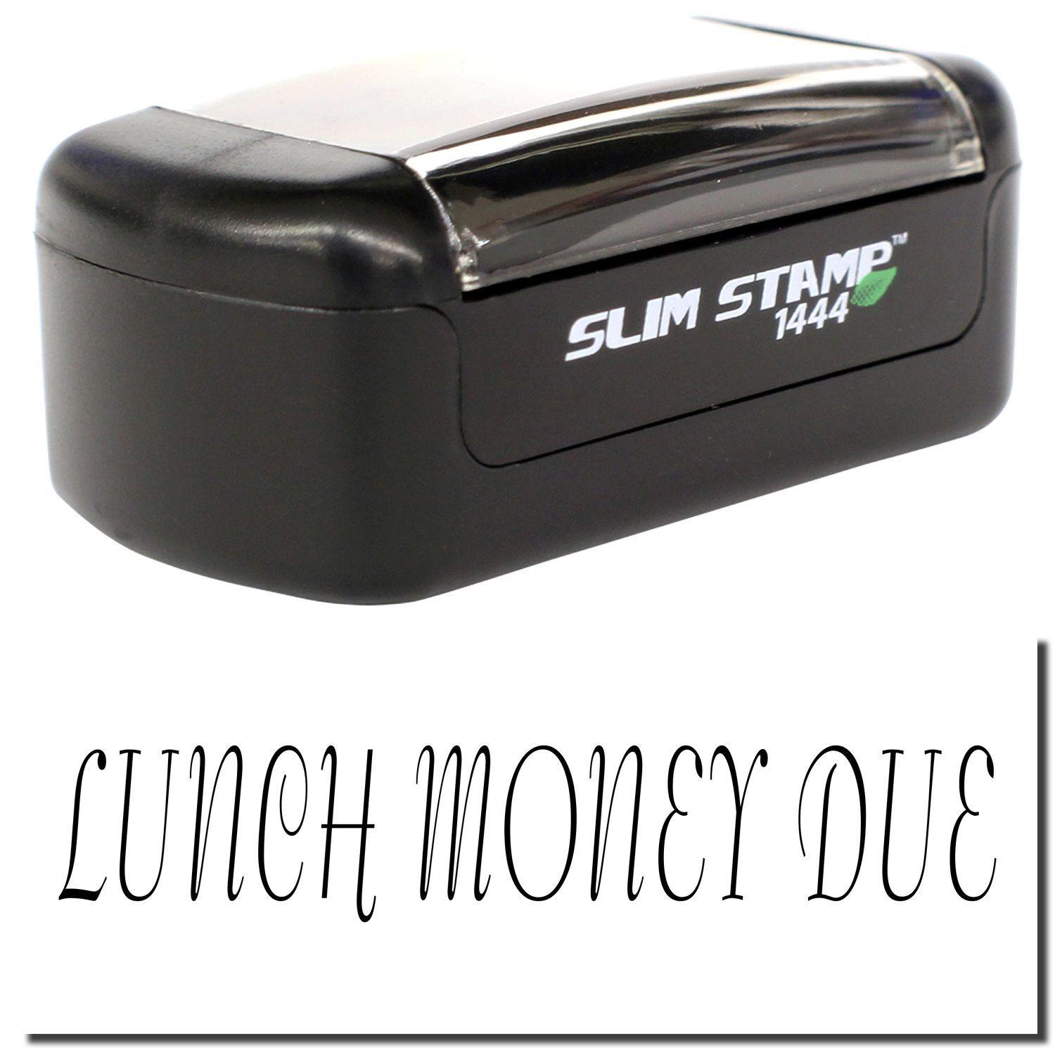 A stock office pre-inked stamp with a stamped image showing how the text LUNCH MONEY DUE is displayed after stamping.