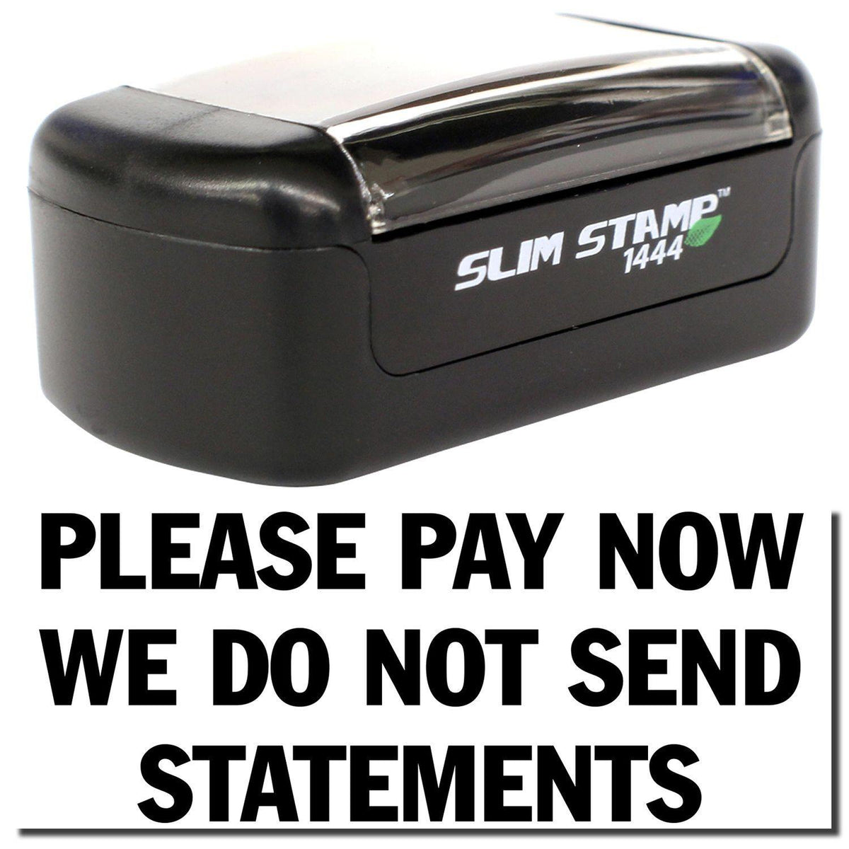 Slim Pre-Inked Please Pay Now No Statements Stamp Main Image