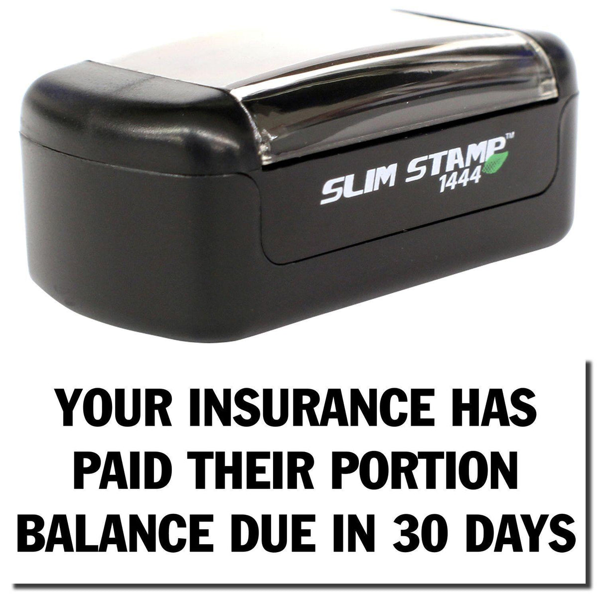 Slim Pre-Inked Your Insurance has Paid their Portion Stamp Main Image