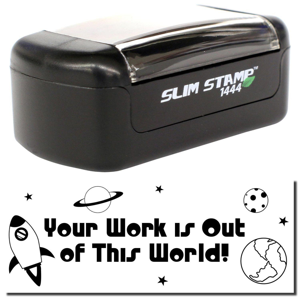 Slim Pre-Inked Your Work is Out of this world Stamp Main Image
