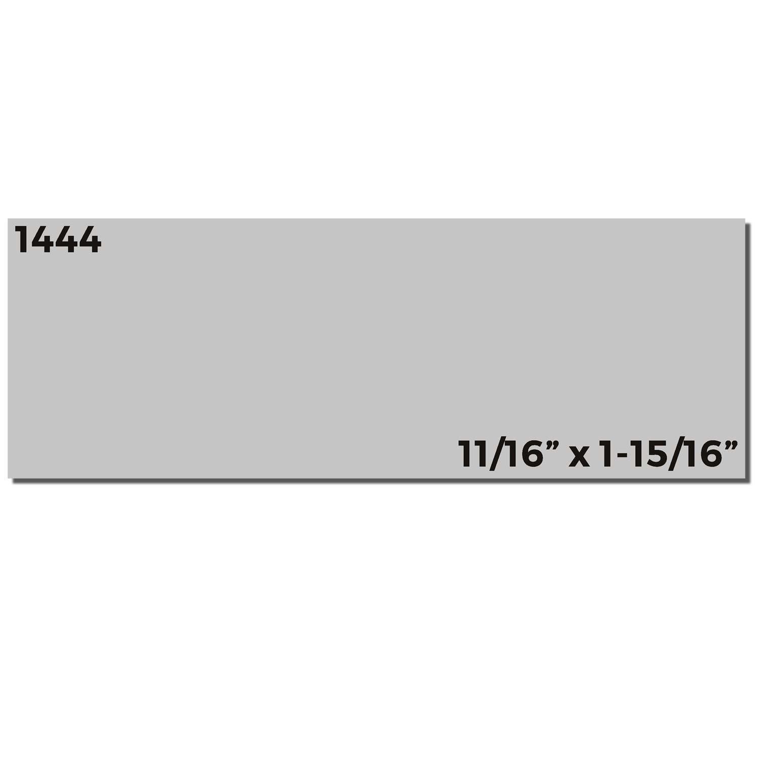 Slim Stamp 1444 Customized Pre-Inked Stamp 1/2 x 1-3/4, gray rectangular imprint area with dimensions 11/16 x 1-15/16 .