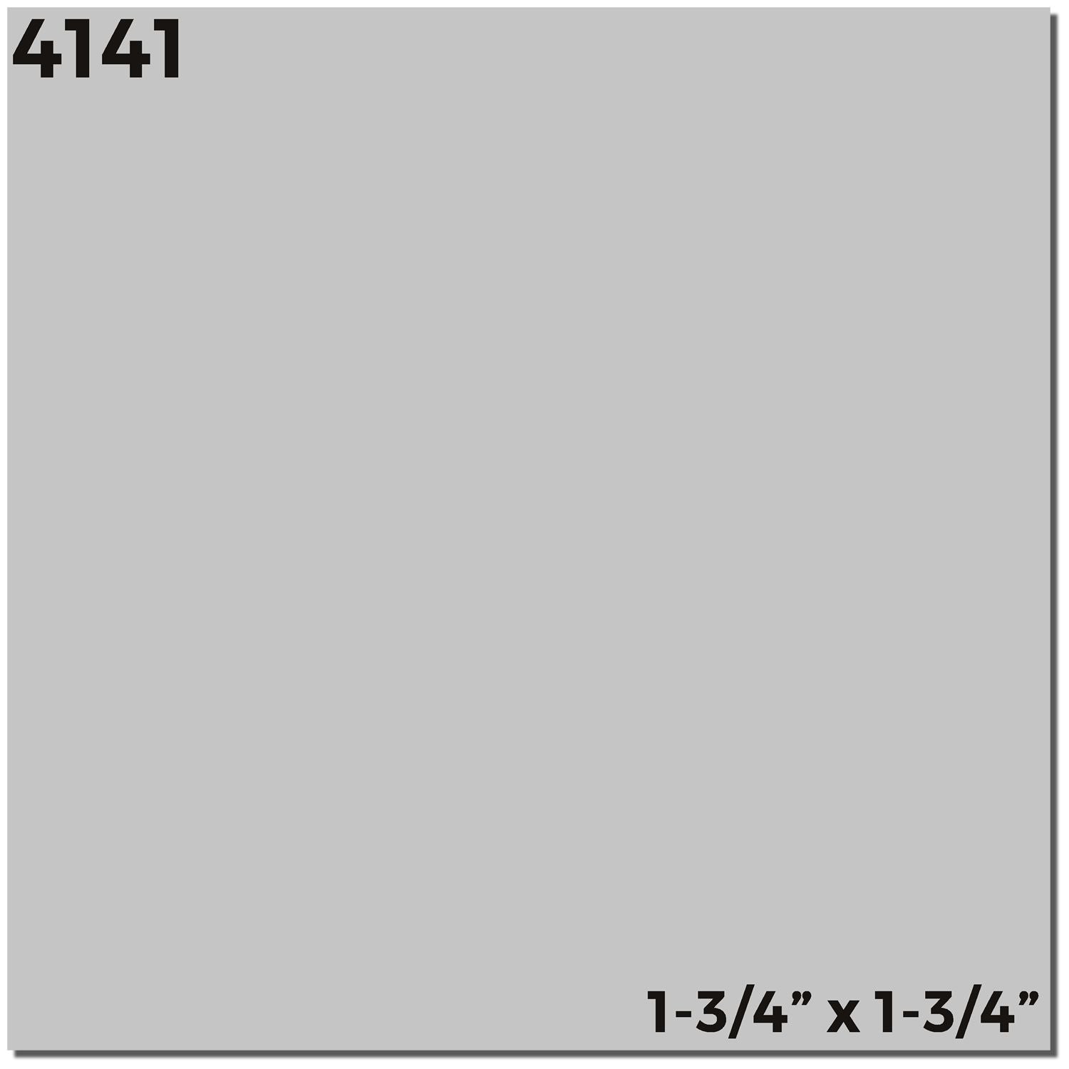 Slim Stamp 4141 Customized Pre-Inked Stamp 1-5/8 x 1-5/8 imprint sample with gray background and black text showing dimensions.