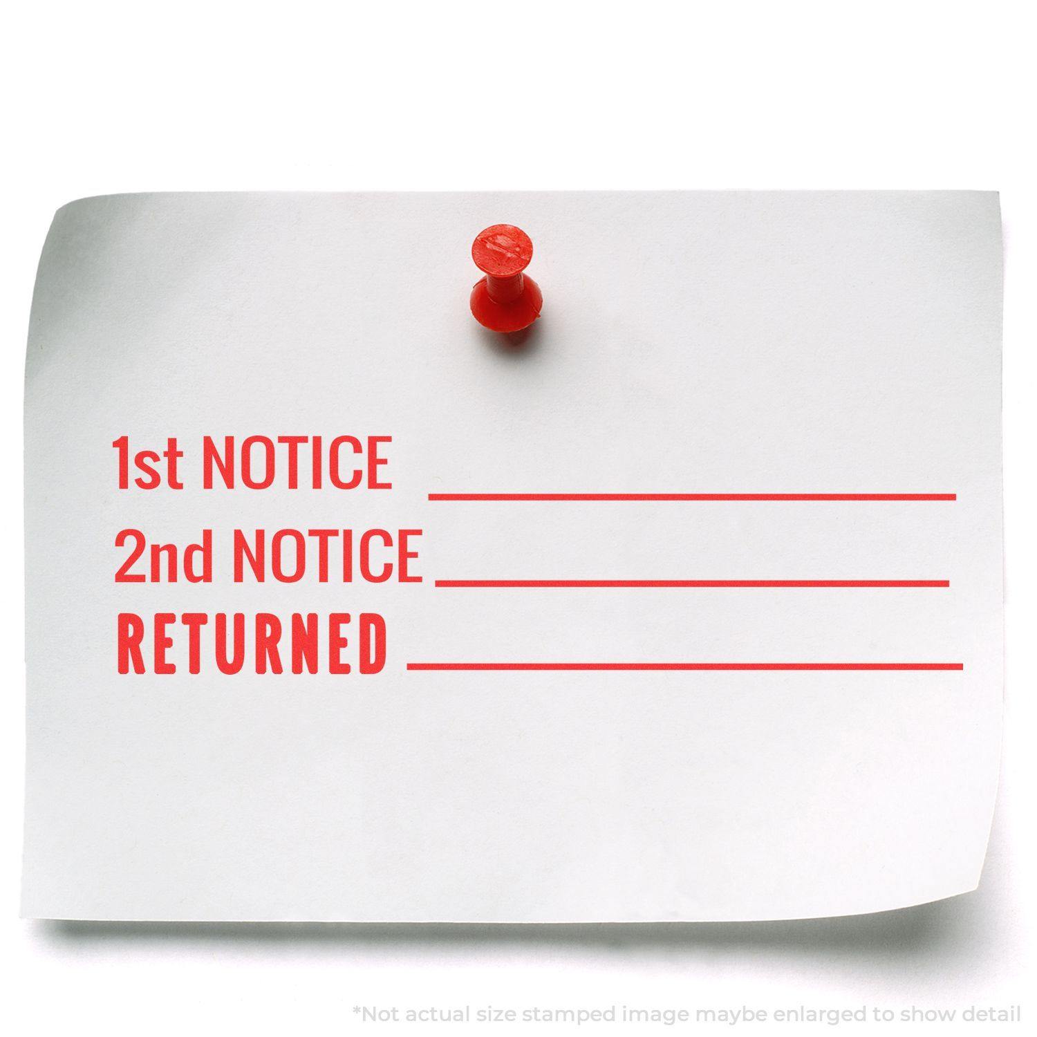 White paper with red pushpin showing stamped text 1st NOTICE, 2nd NOTICE, RETURNED using the Self Inking 1st 2nd Notice Returned Stamp.