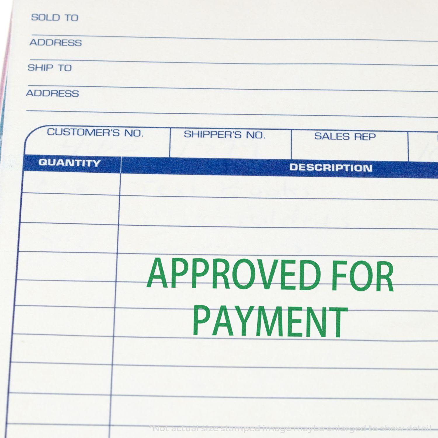 Slim Pre-Inked Approved For Payment Stamp used on a document with fields for sold to, address, ship to, quantity, and description.