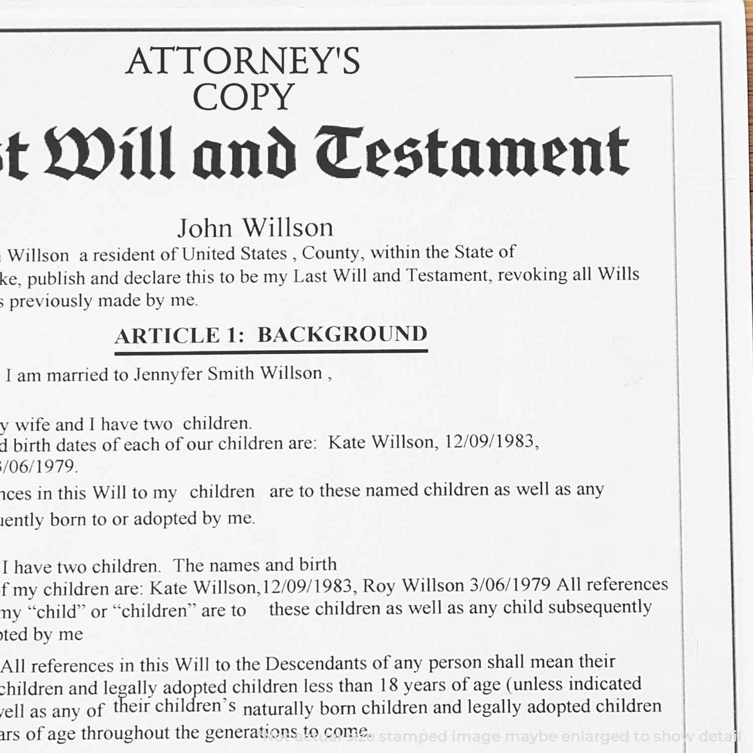 Slim Pre-Inked Attorney's Copy Stamp marking a legal document titled Attorney's Copy Last Will and Testament in black ink.