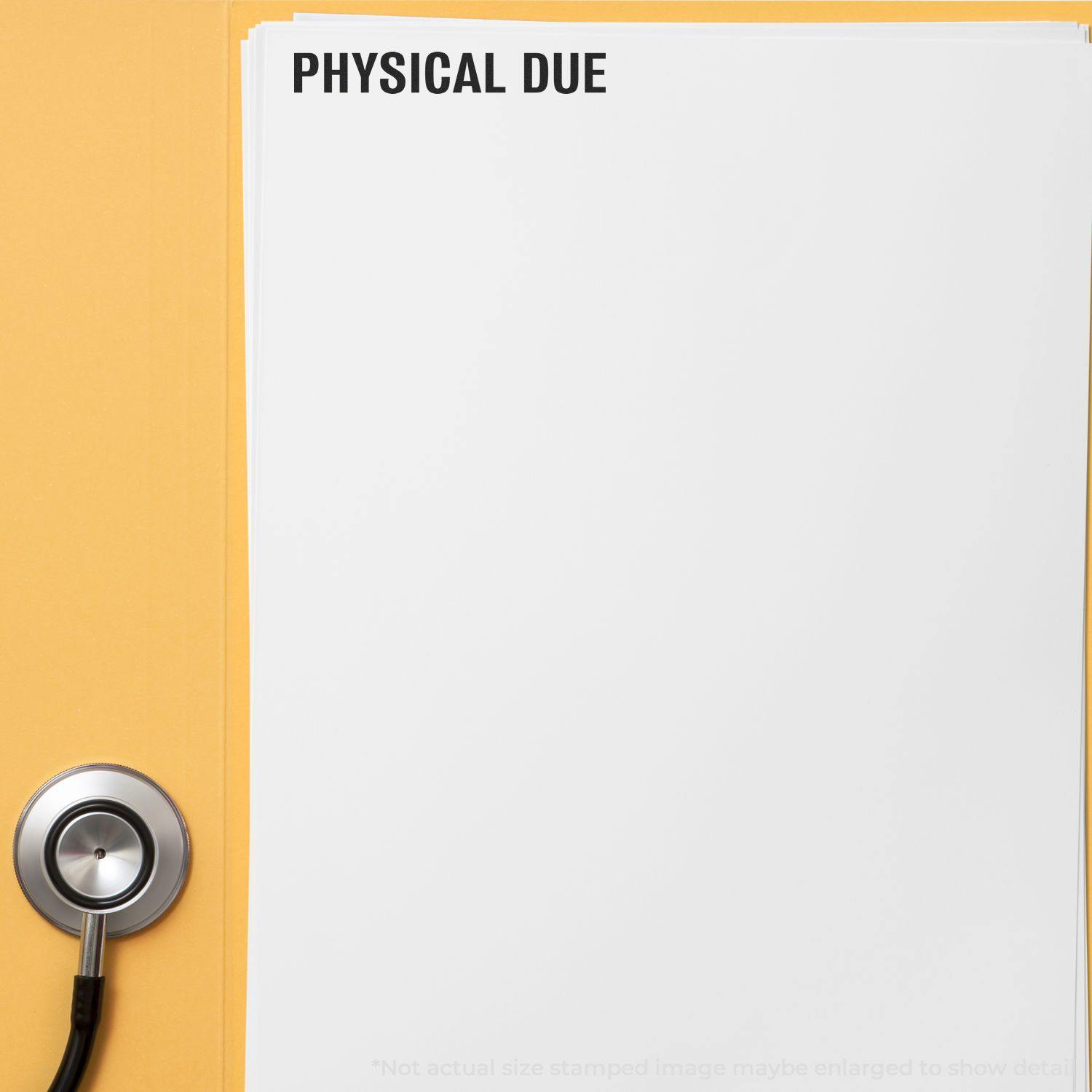 Large Self Inking Bold Physical Due Stamp used on a white document with a stethoscope on a yellow background.