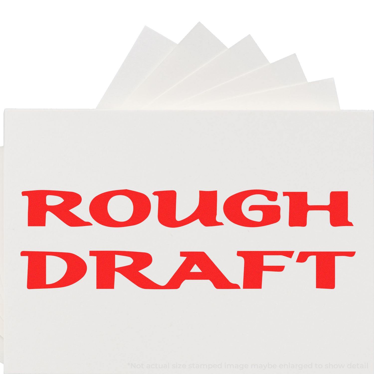 Bold Rough Draft rubber stamp in red ink on white paper, with multiple sheets fanned out behind.