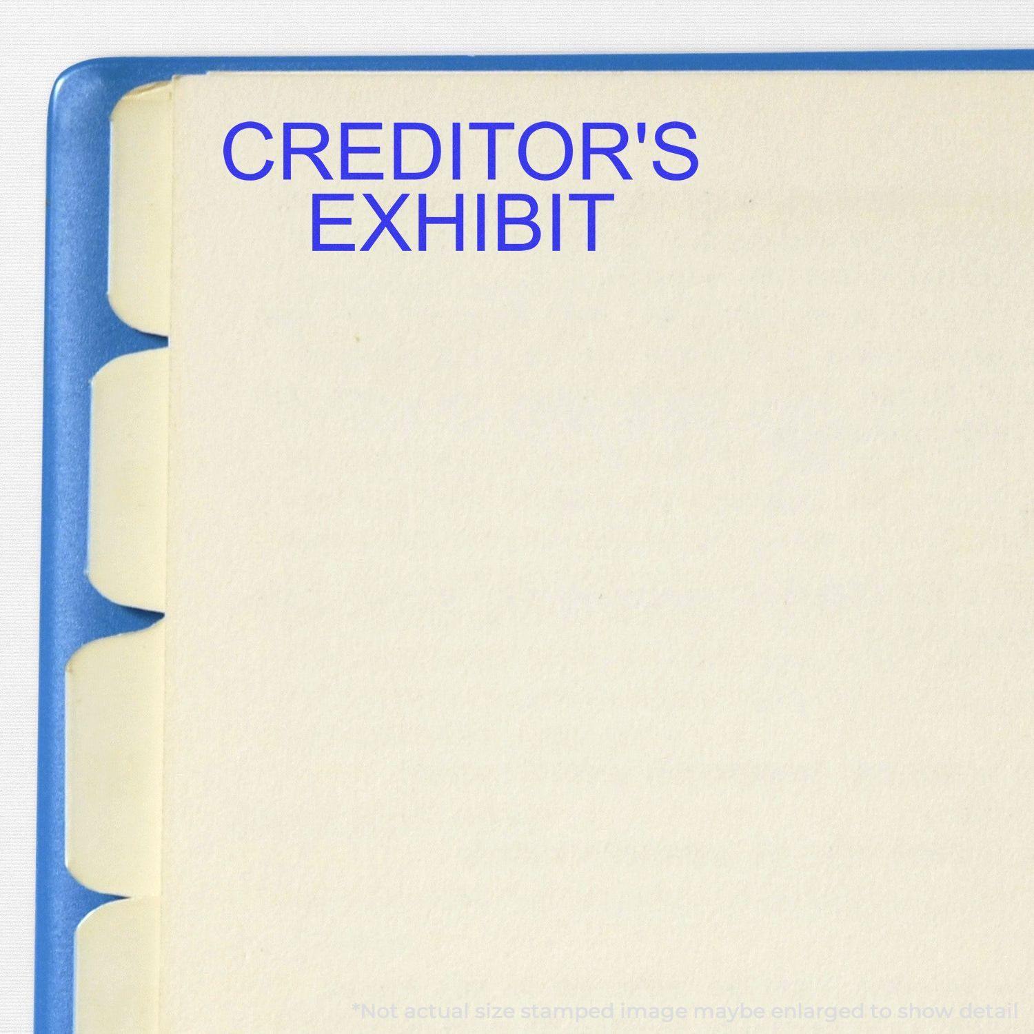 Slim Pre-Inked Creditors Exhibit Stamp used on a document with blue text reading 'CREDITOR'S EXHIBIT' on a beige page.