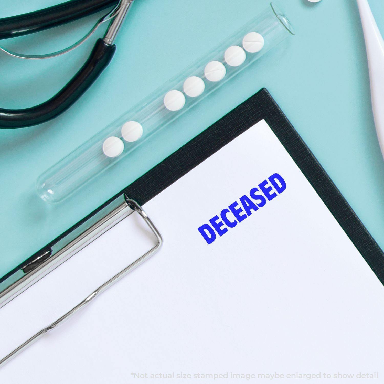 A clipboard with a DECEASED stamp in blue ink, a stethoscope, and a test tube with white pills on a light blue background.