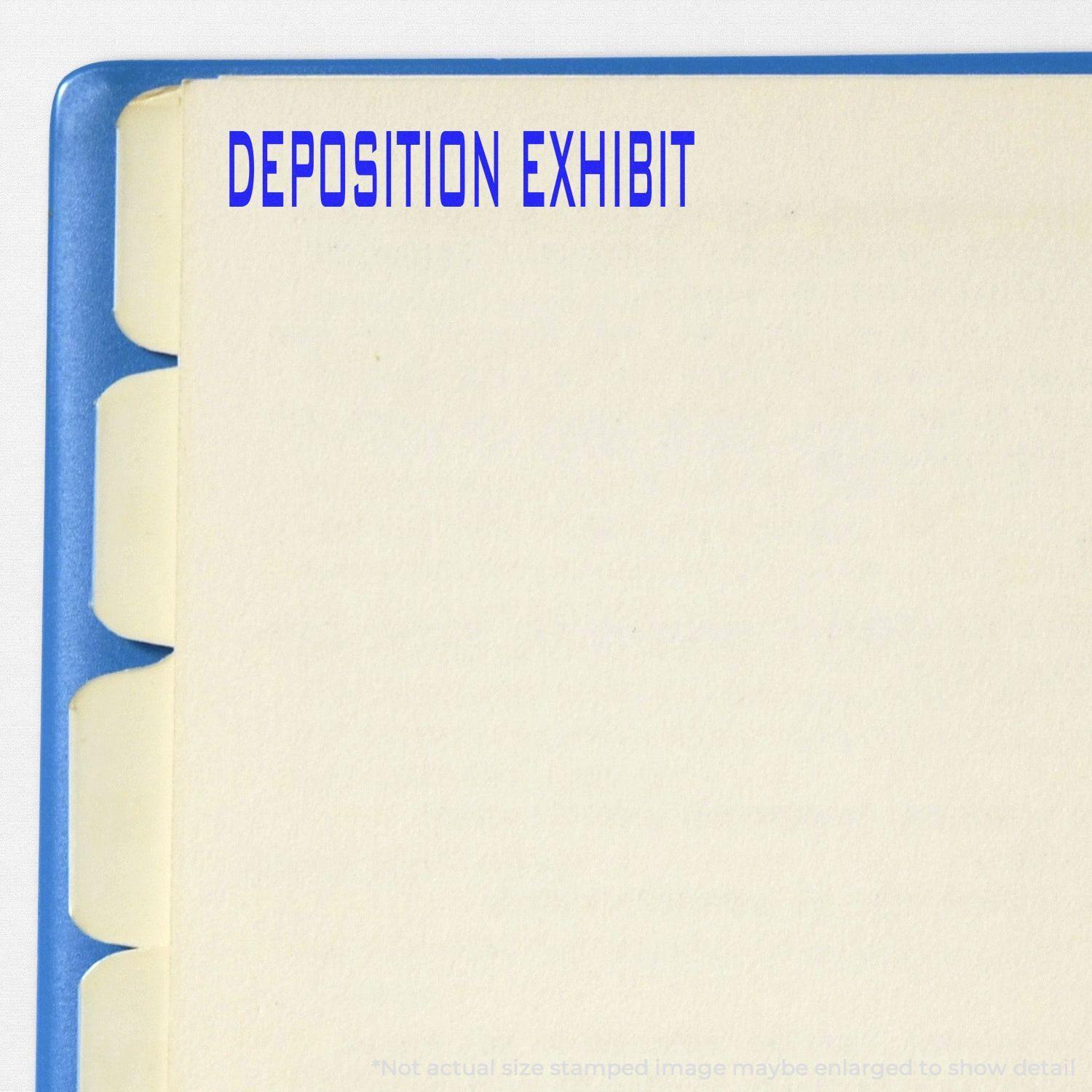 Deposition Exhibit Rubber Stamp used on a document with blue tabs, showing the stamped text DEPOSITION EXHIBIT in blue ink.