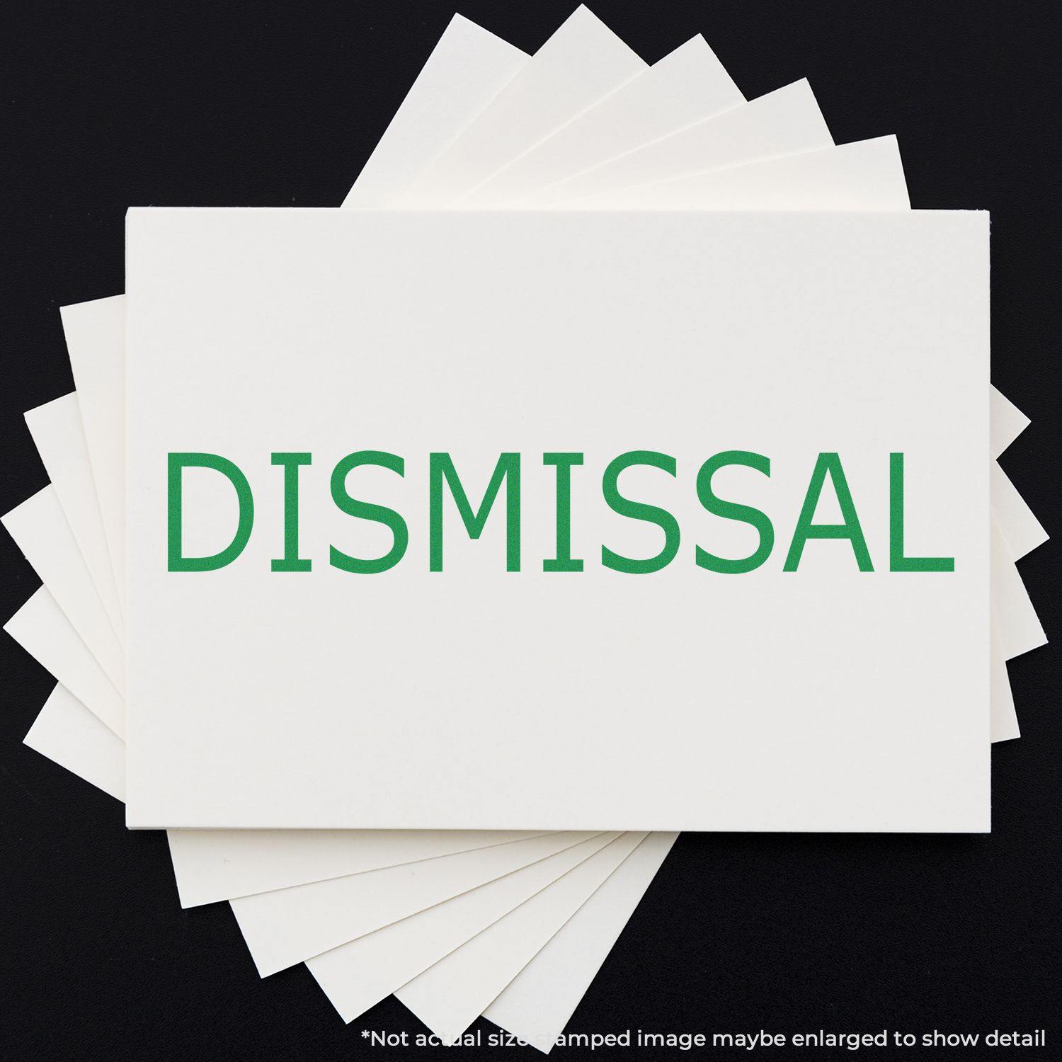 Slim Pre-Inked Dismissal Stamp used on white cards, displaying the word DISMISSAL in green text.