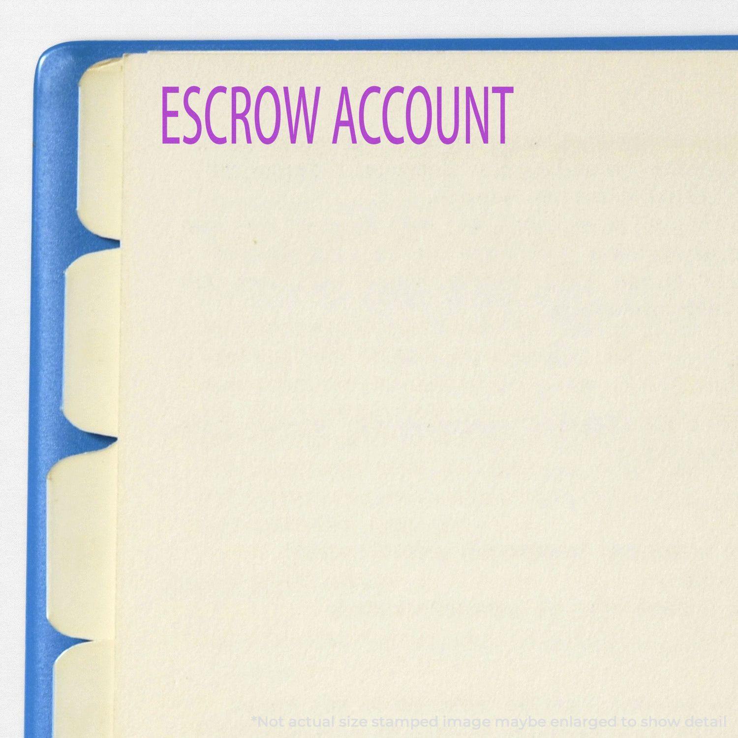 A Large Escrow Account Rubber Stamp imprint in purple ink on a beige file folder with tab dividers, showing the text ESCROW ACCOUNT.