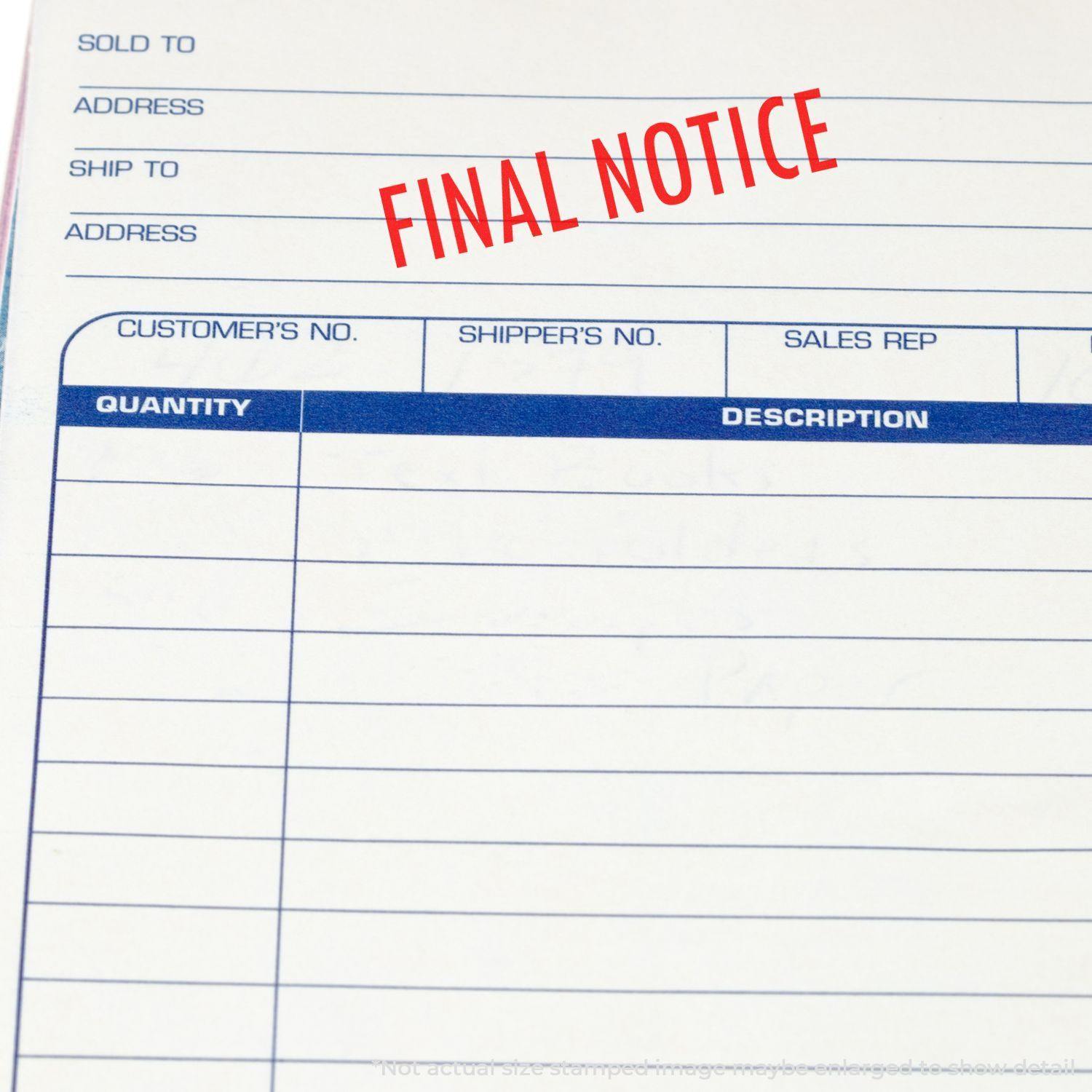 Slim Pre-Inked Final Notice Stamp in red ink on a blank invoice form with sections for customer, shipper, and sales rep details.